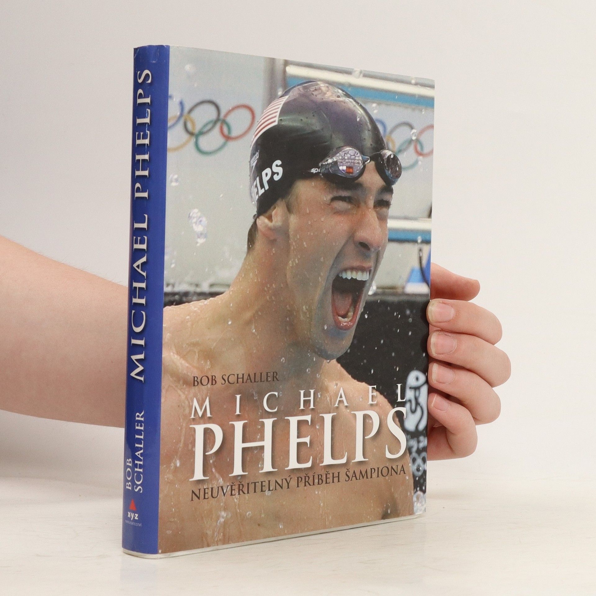 Bob Schaller Michael Phelps. Neuvěřitelný příběh šampiona