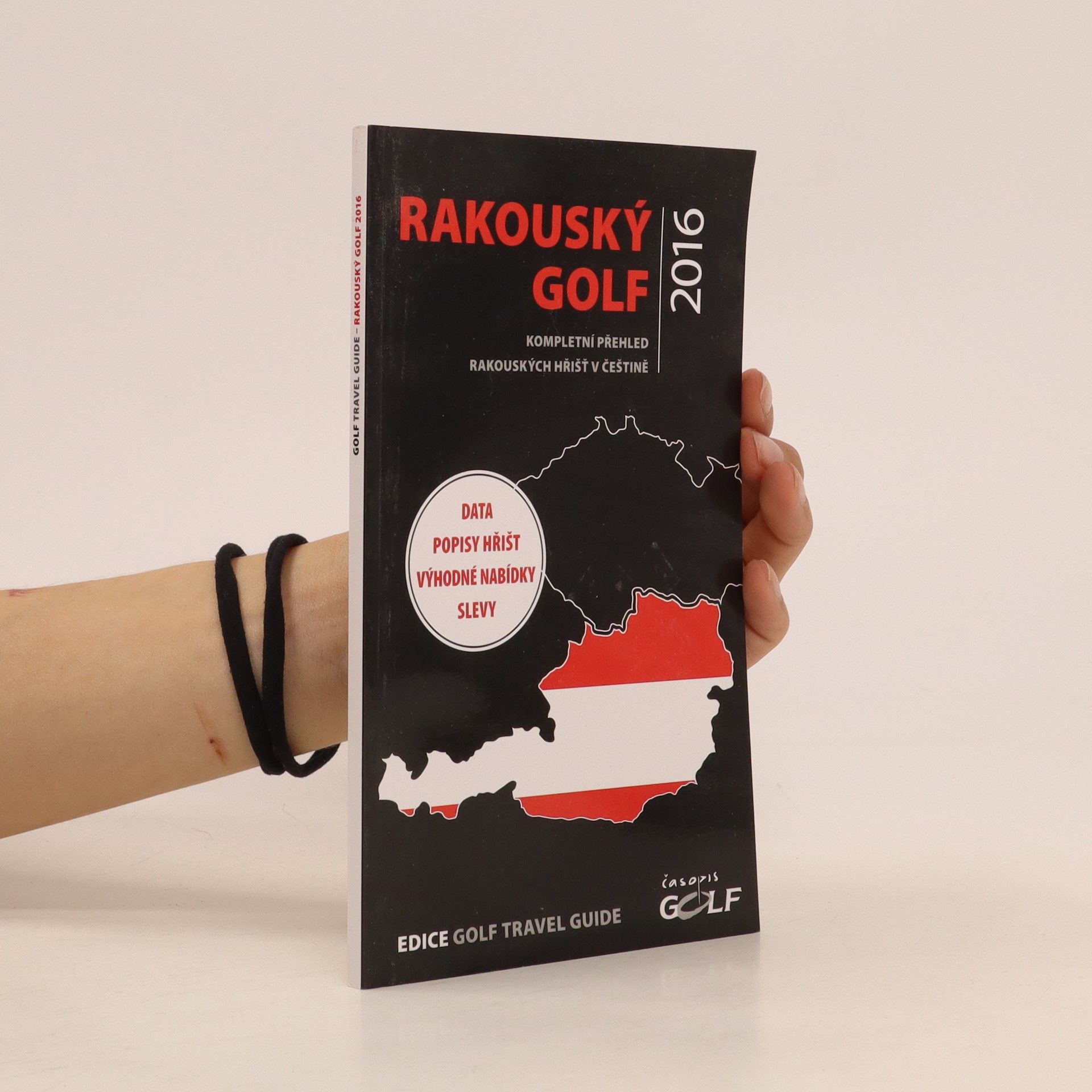 Collectif d'auteurs Rakouský golf. Kompletní přehled rakouských hřišť v češtině