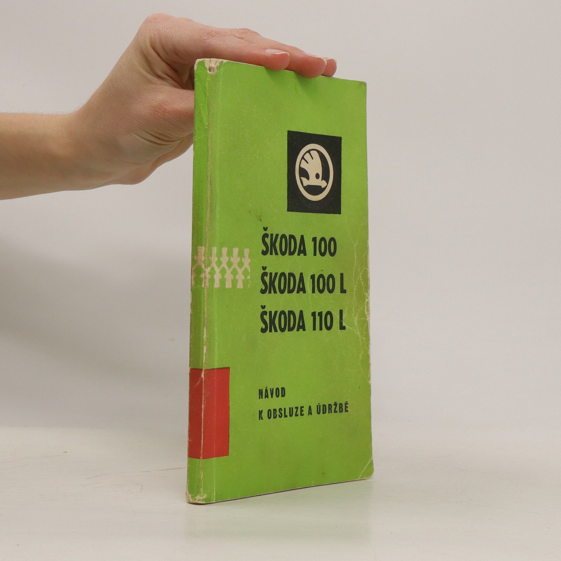 Collectif d'auteurs Návod k obsluze a údržbě osobních vozů Škoda 100, 100 L, 110 L
