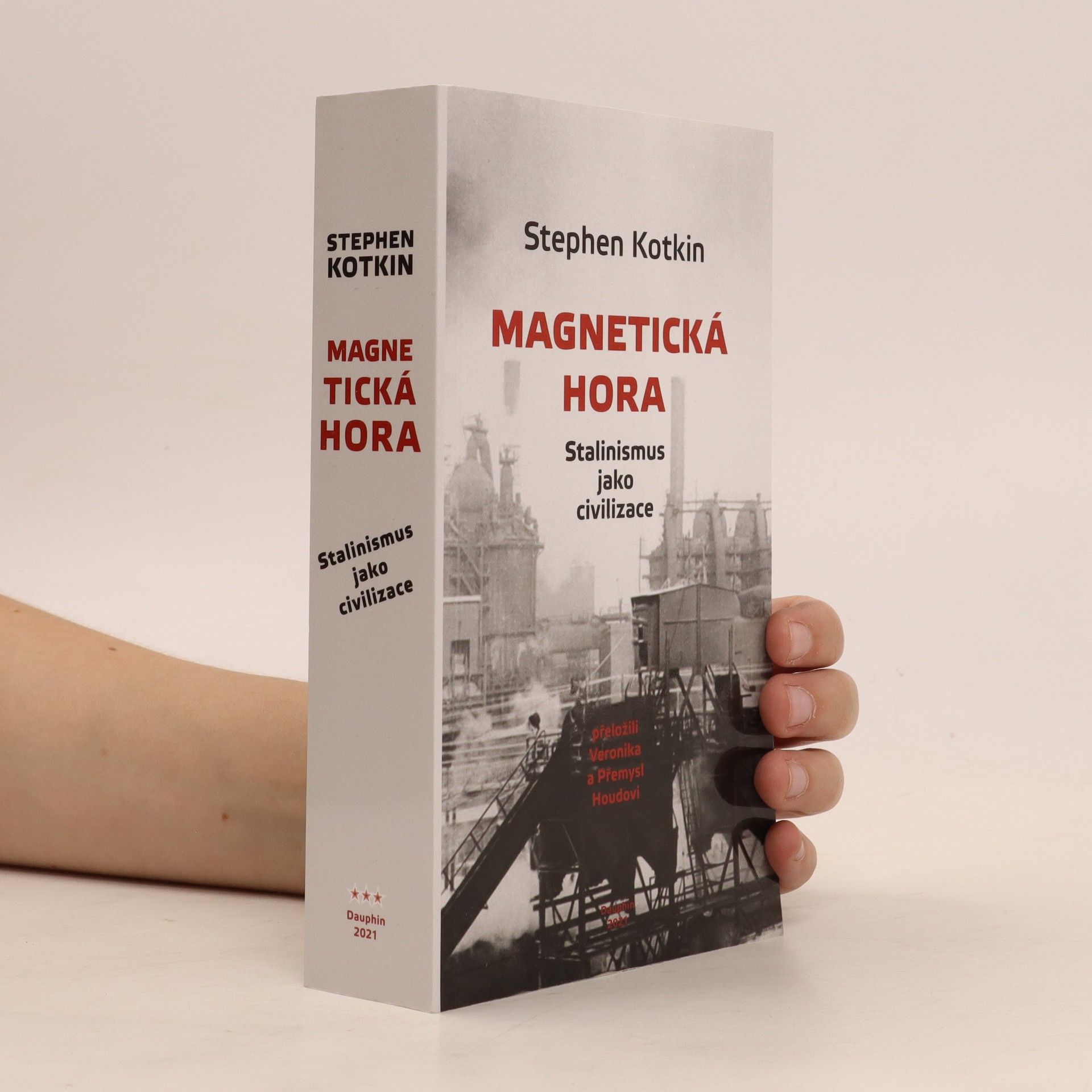 Stephen Kotkin Magnetická hora : stalinismus jako civilizace