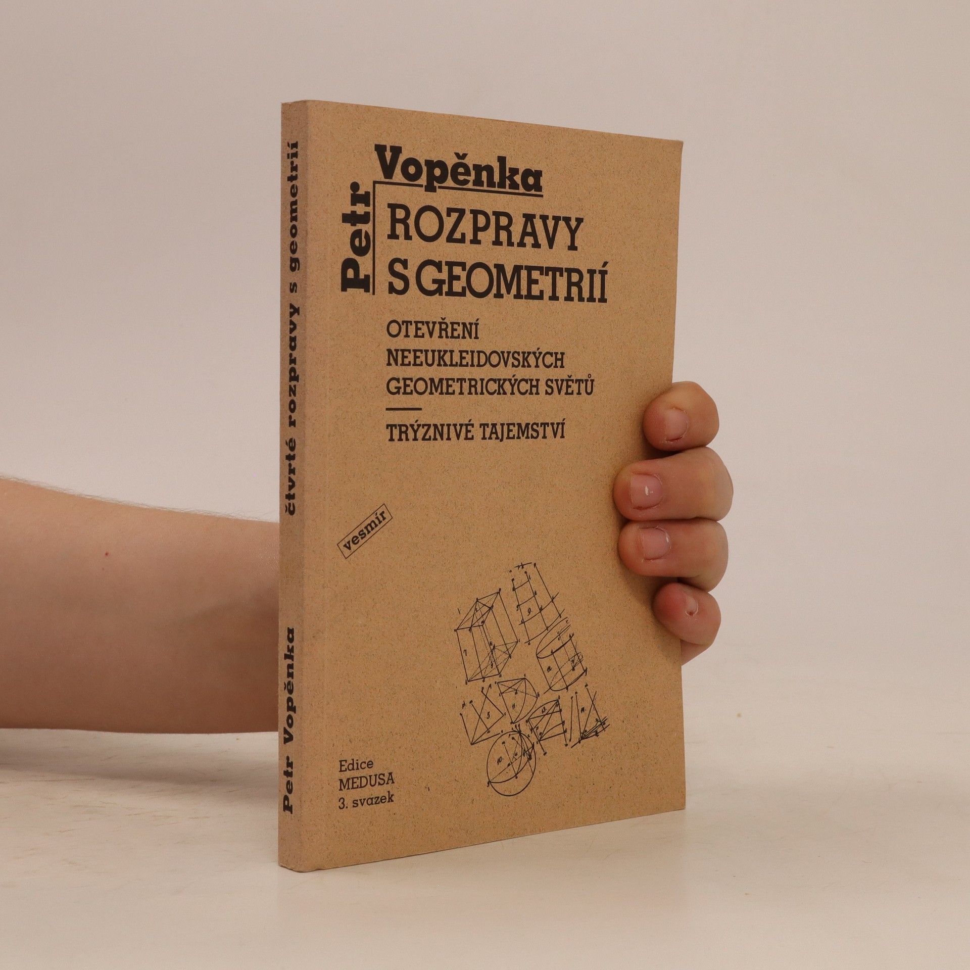 Petr Vopěnka Rozpravy s geometrií. Otevření neeukleidovských geometrických světů