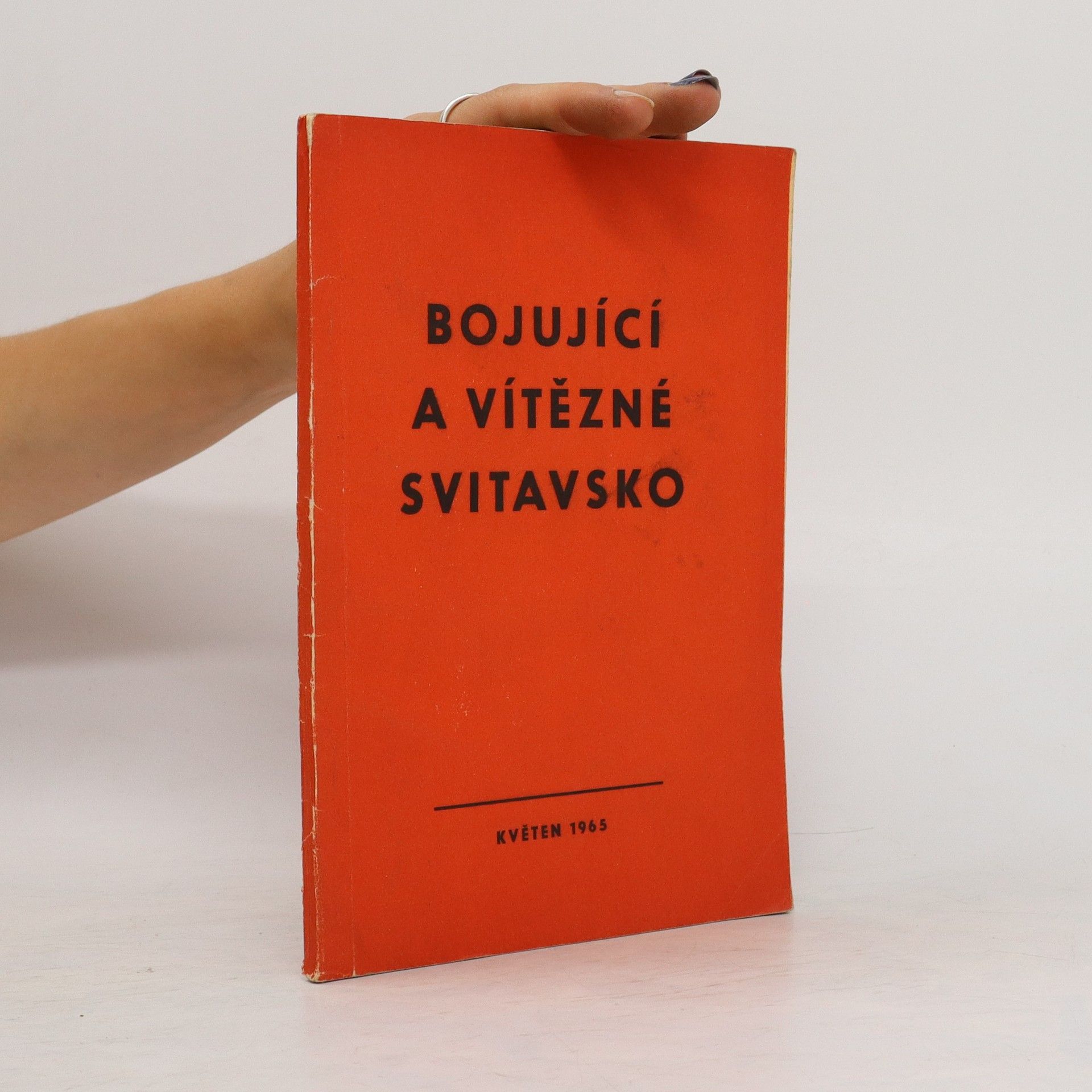 Kolektiv autorů Bojující a vítězné Svitavsko : sborník vzpomínek z let 1938-1948