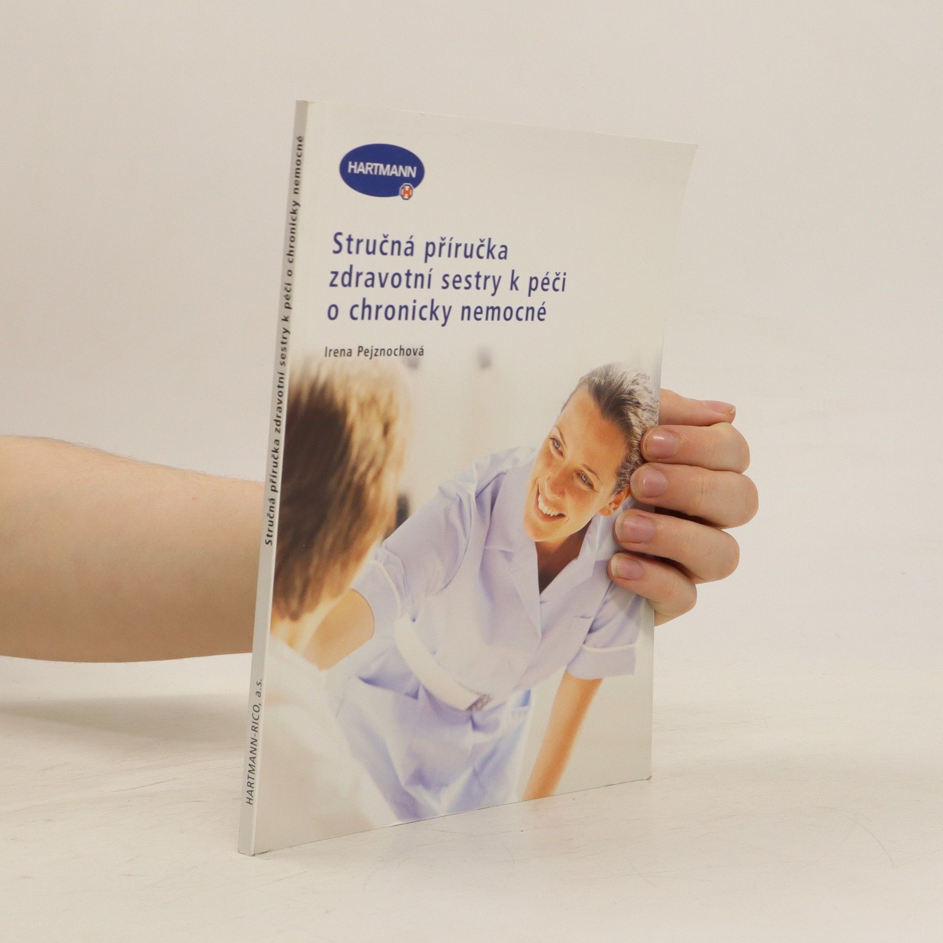 Irena Kouřilová Stručná příručka zdravotní sestry k péči o chronicky nemocné