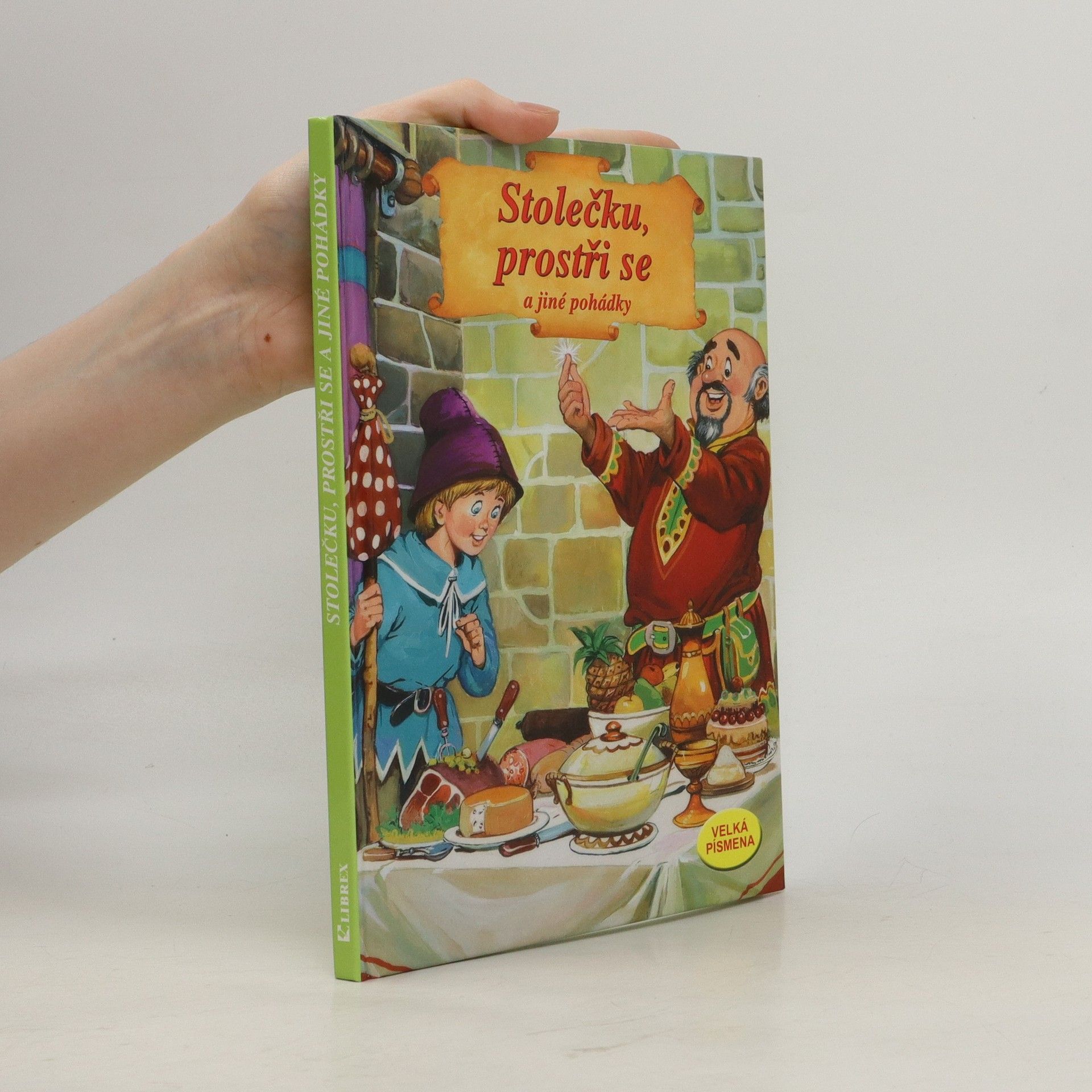 Kolektiv autorů Stolečku, prostři se a jiné pohádky