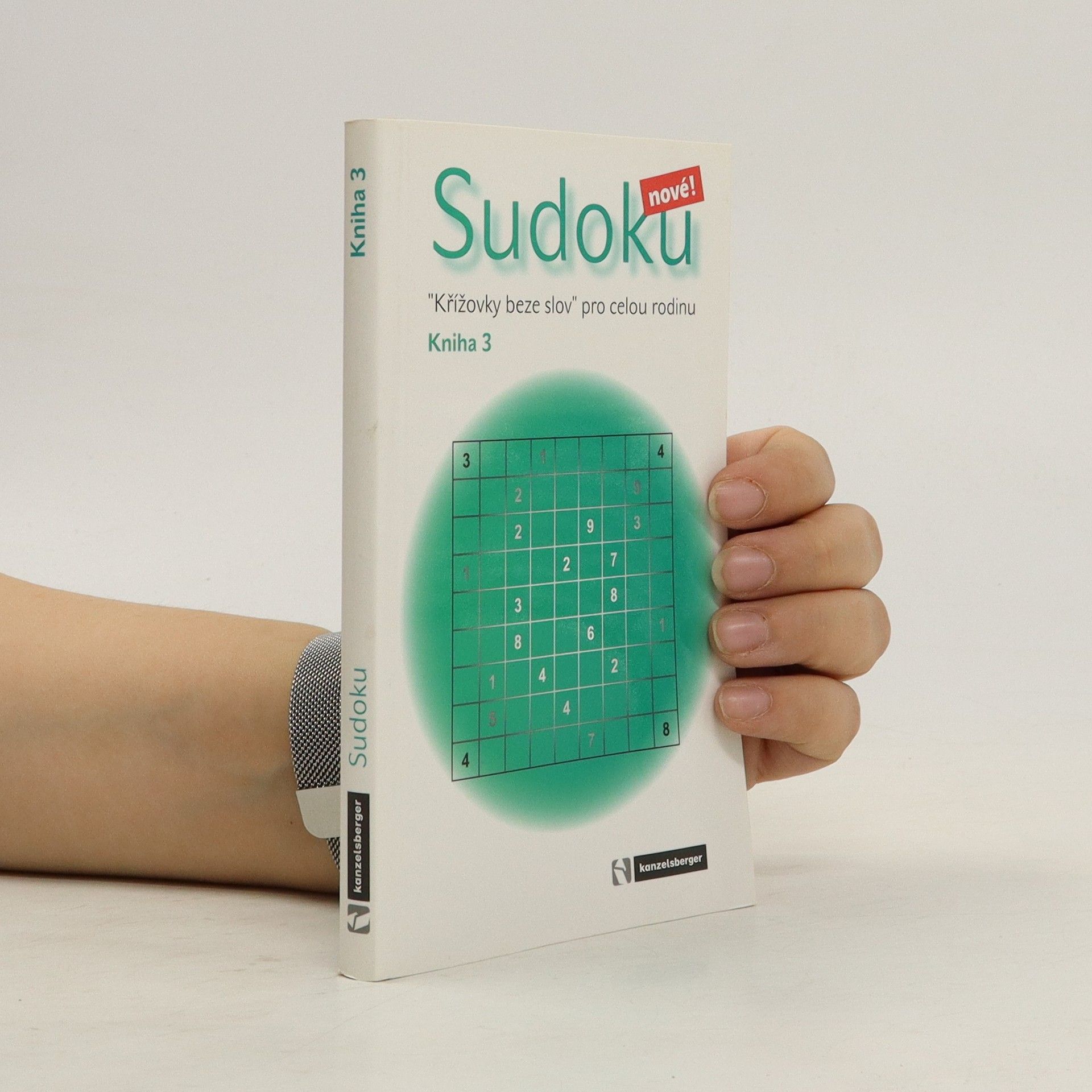 Autorenkollektiv Sudoku. Křížovky beze slov pro celou rodinu. Kniha 3