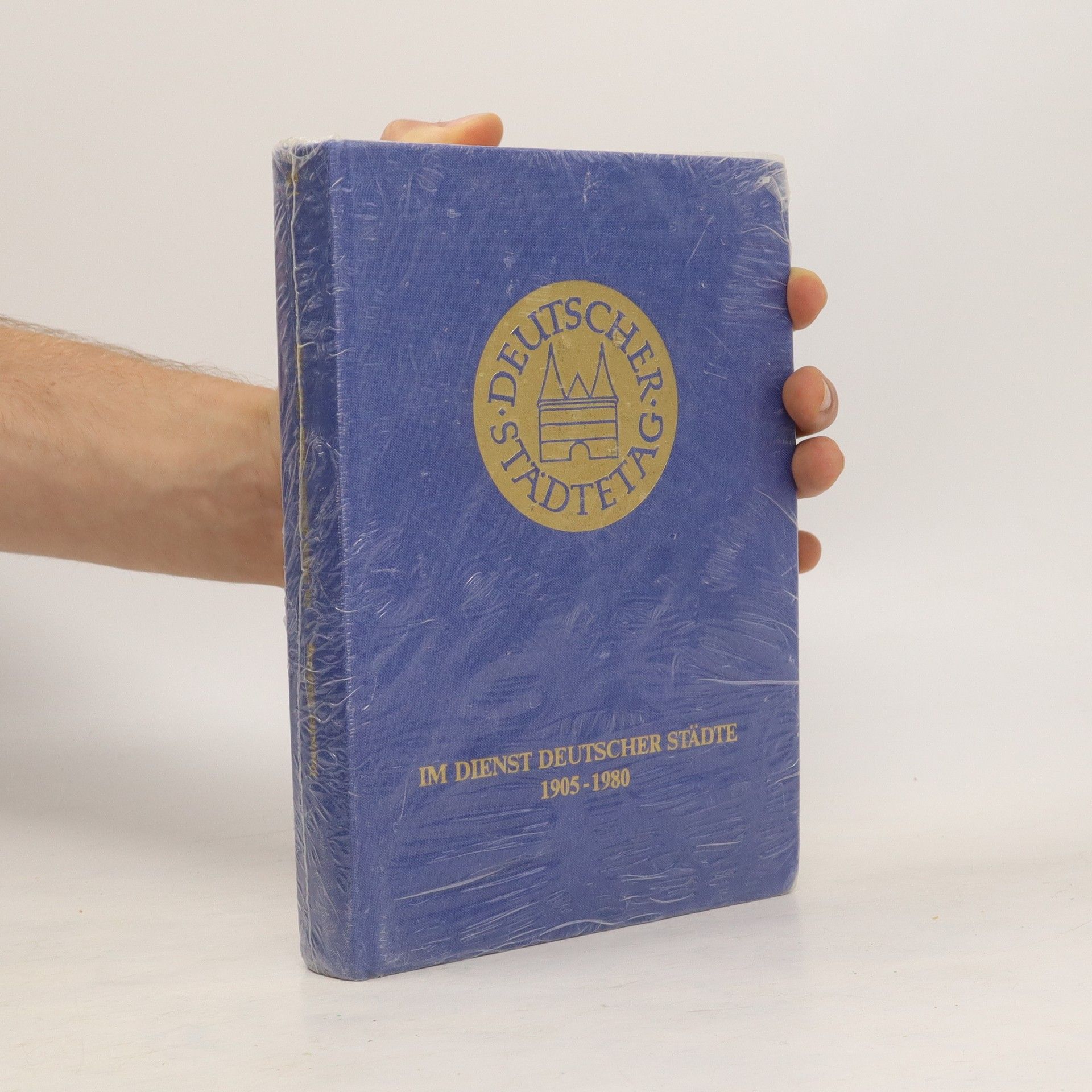 Autorenkollektiv Deutscher Städtetag im Dienst deutscher Städte 1905 - 1980