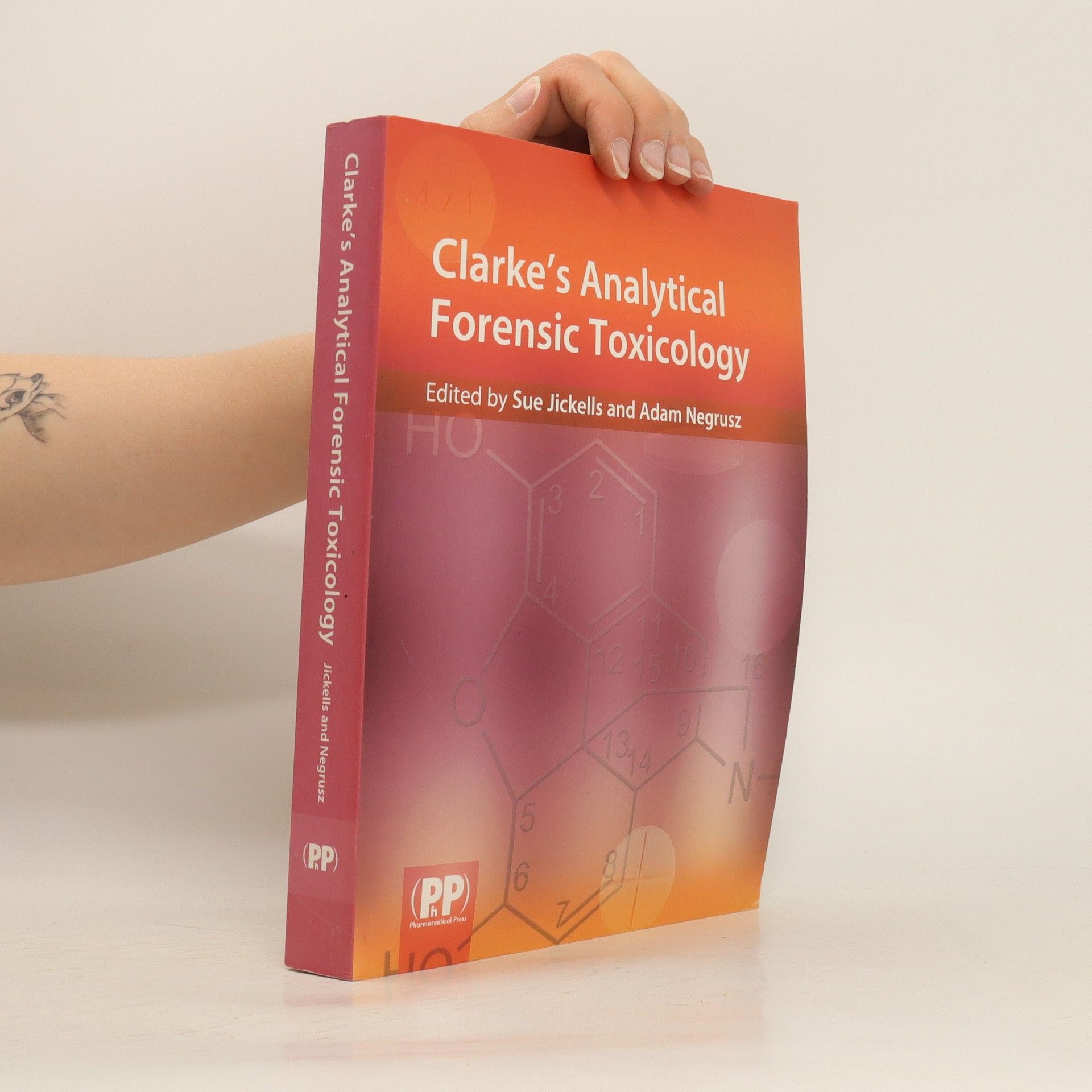 Sue Jickells Clarke's Analytical Forensic Toxicology