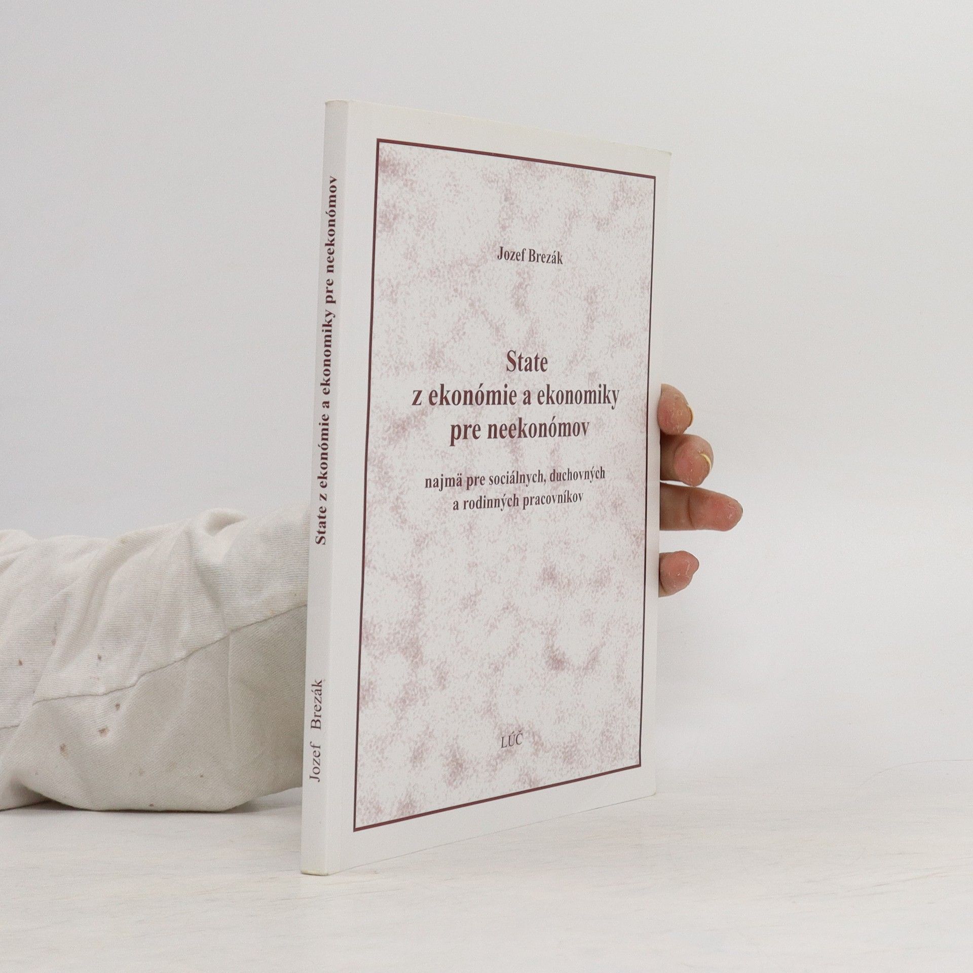 Josef Brezák State z ekonómie a ekonomiky pre neekonéomov