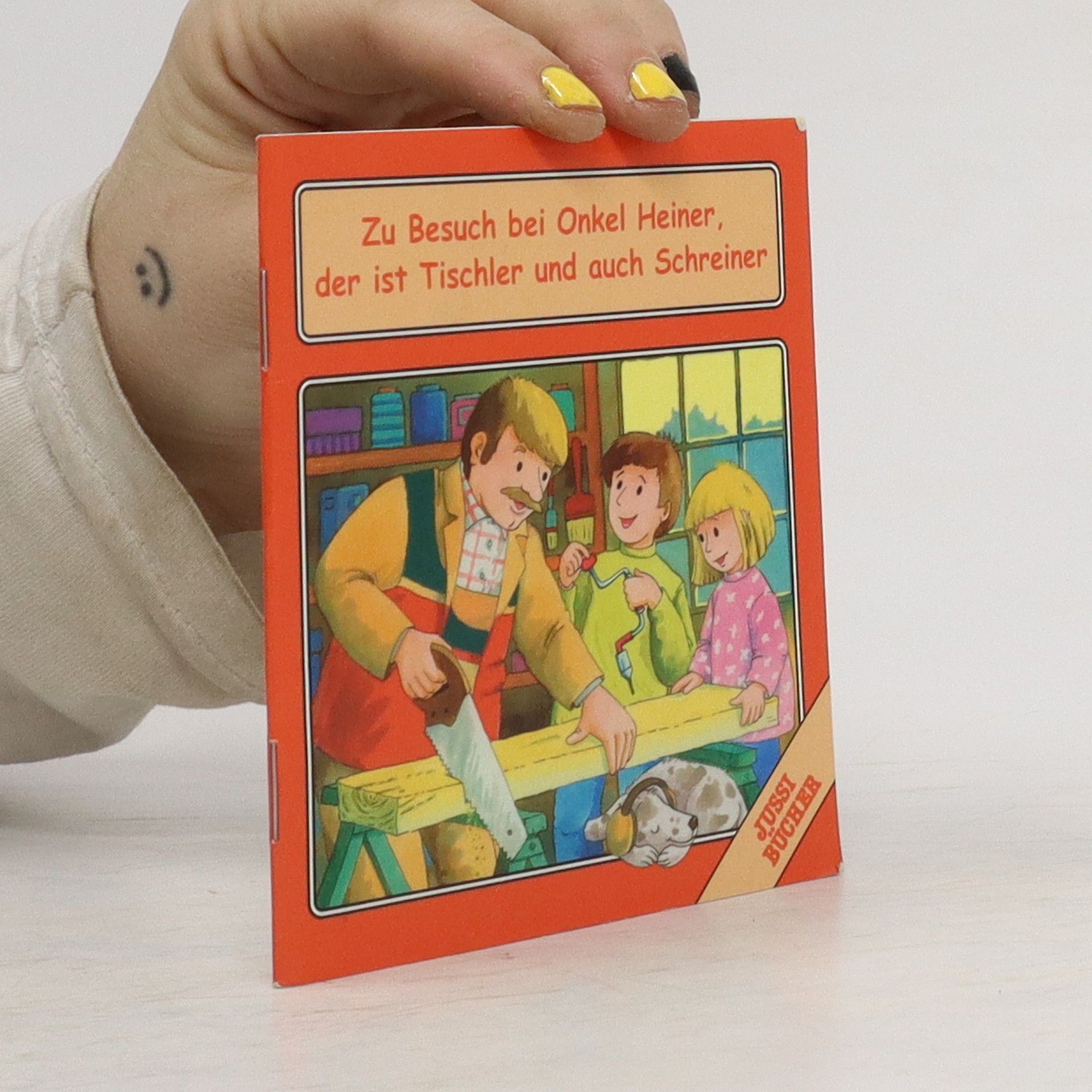 Autorenkollektiv Zu Besuch bei Onkel Heiner, der ist Tischler und auch Schreiner