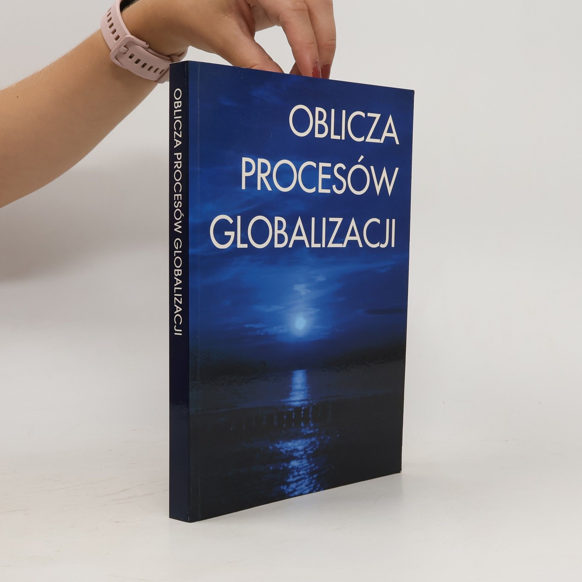 Marek Pietraś Oblicza procesów globalizacji
