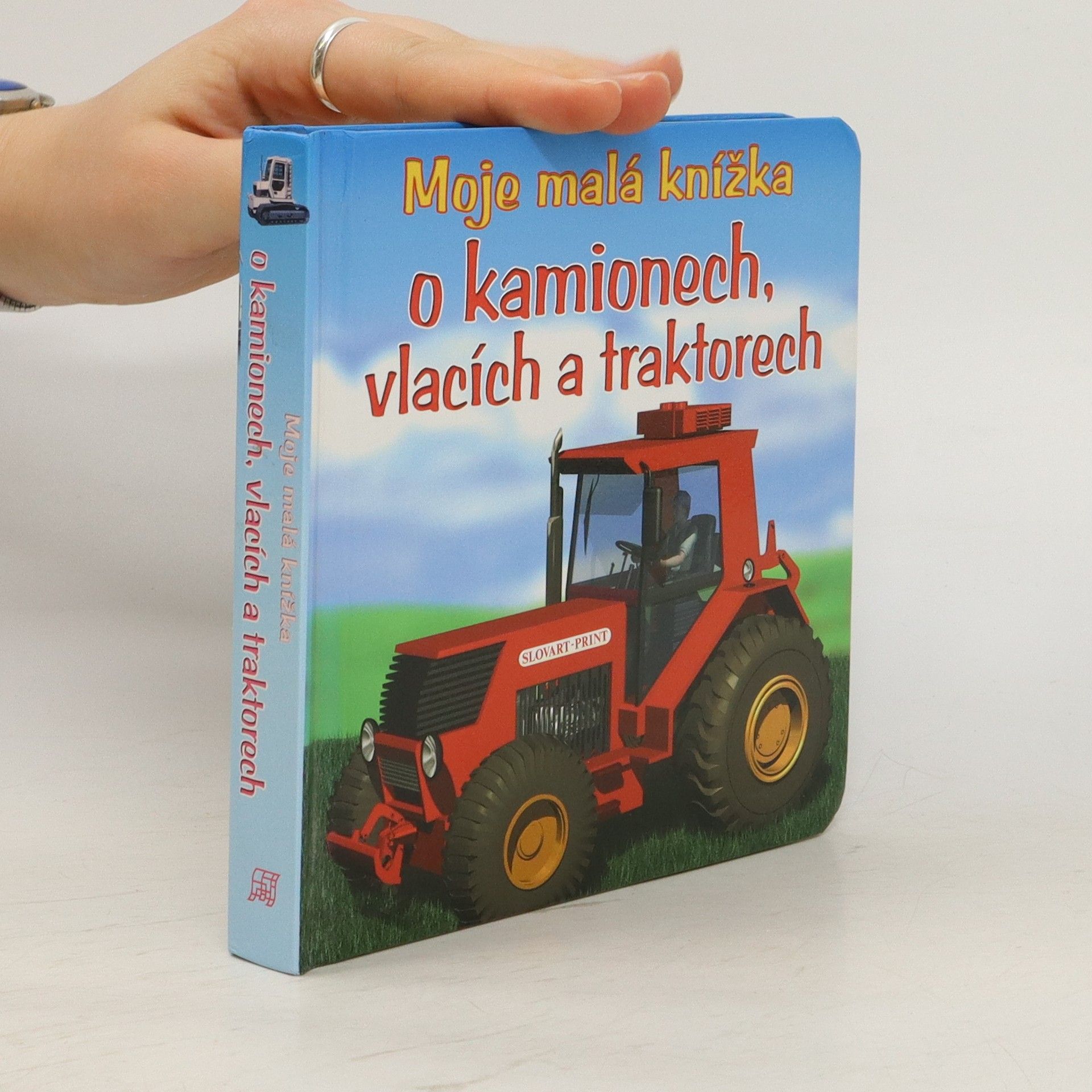 kolektiv Moje malá knížka o kamionech, vlacích a traktorech