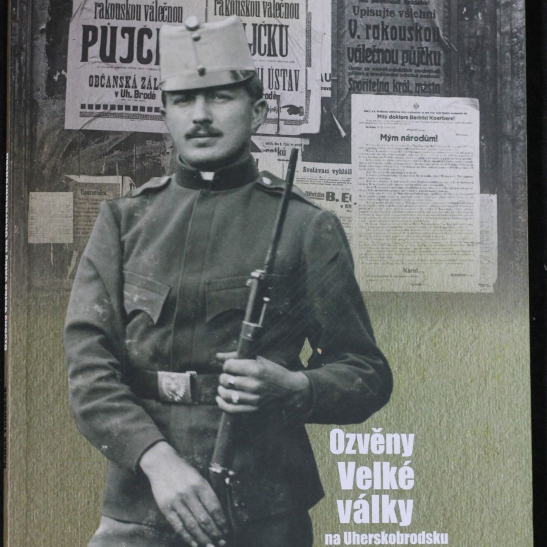 Radek Tomeček Ozvěny Velké války na Uherskobrodsku