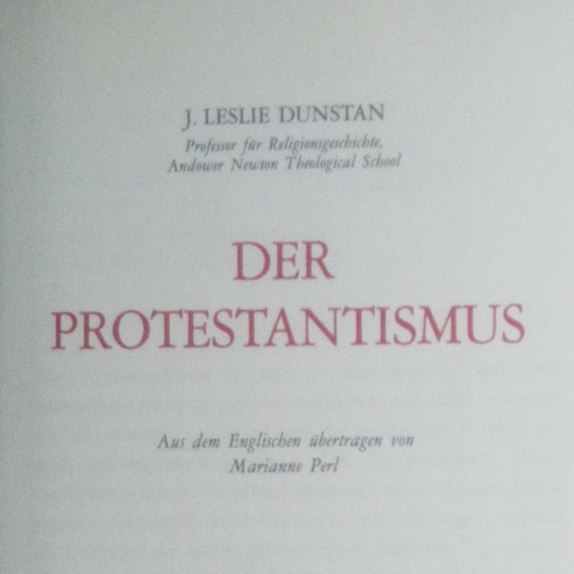 J. Leslie Dunstan Der Protestantismus