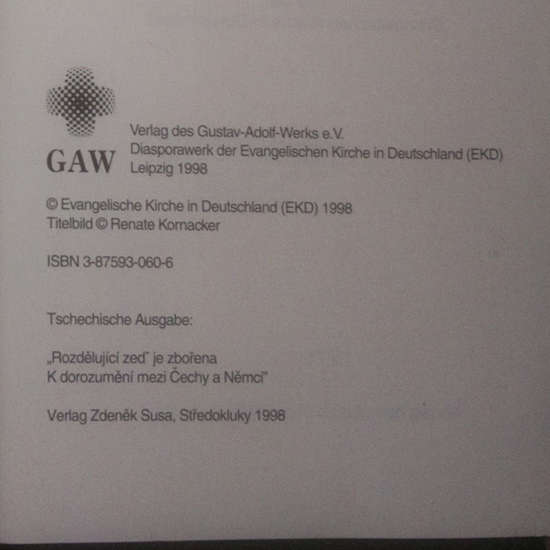 Autorenkollektiv Der trennende Zaun ist abgebrochen : zur Verständigung zwischen Tschechen und Deutschen