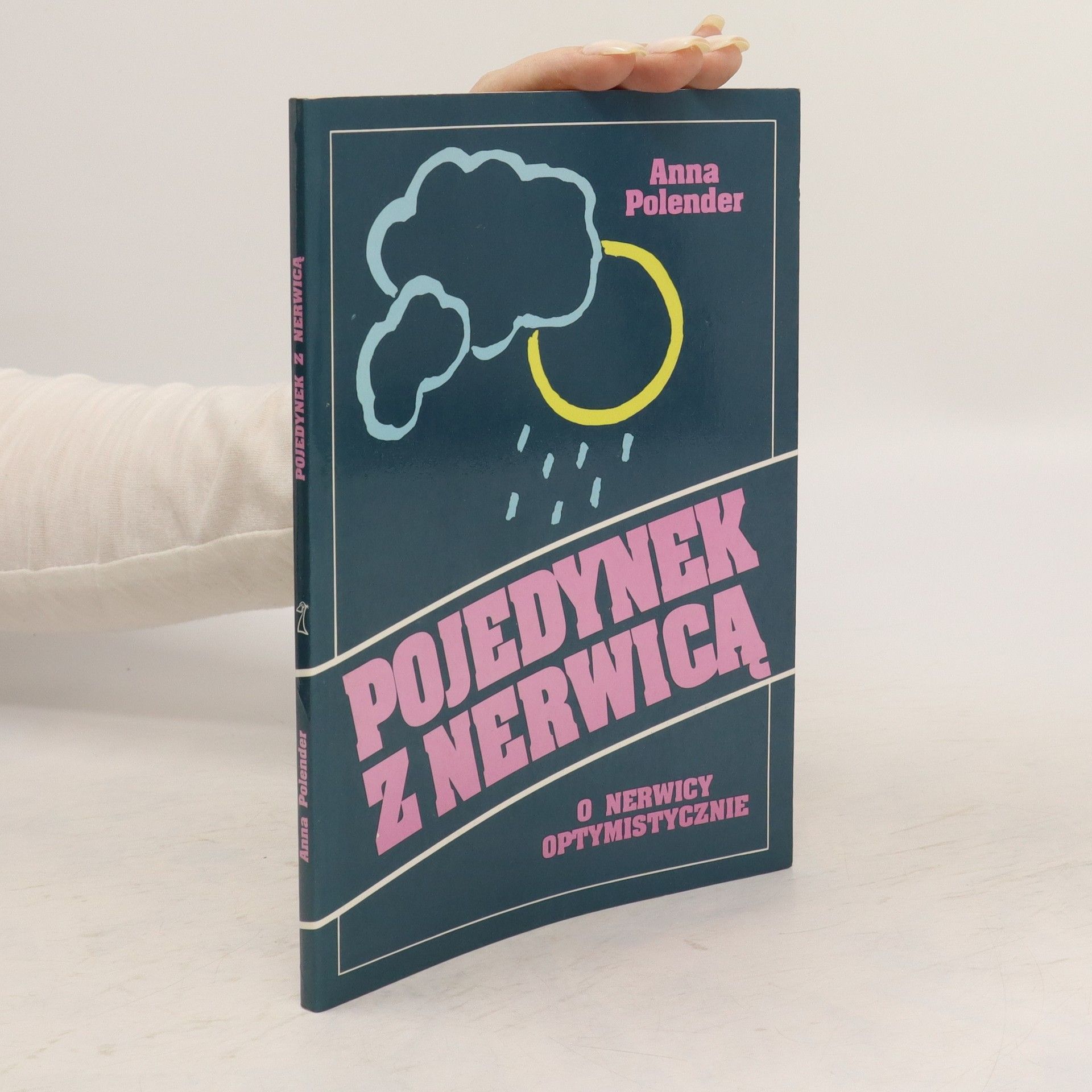 Anna Polender Pojedynek z nerwicą