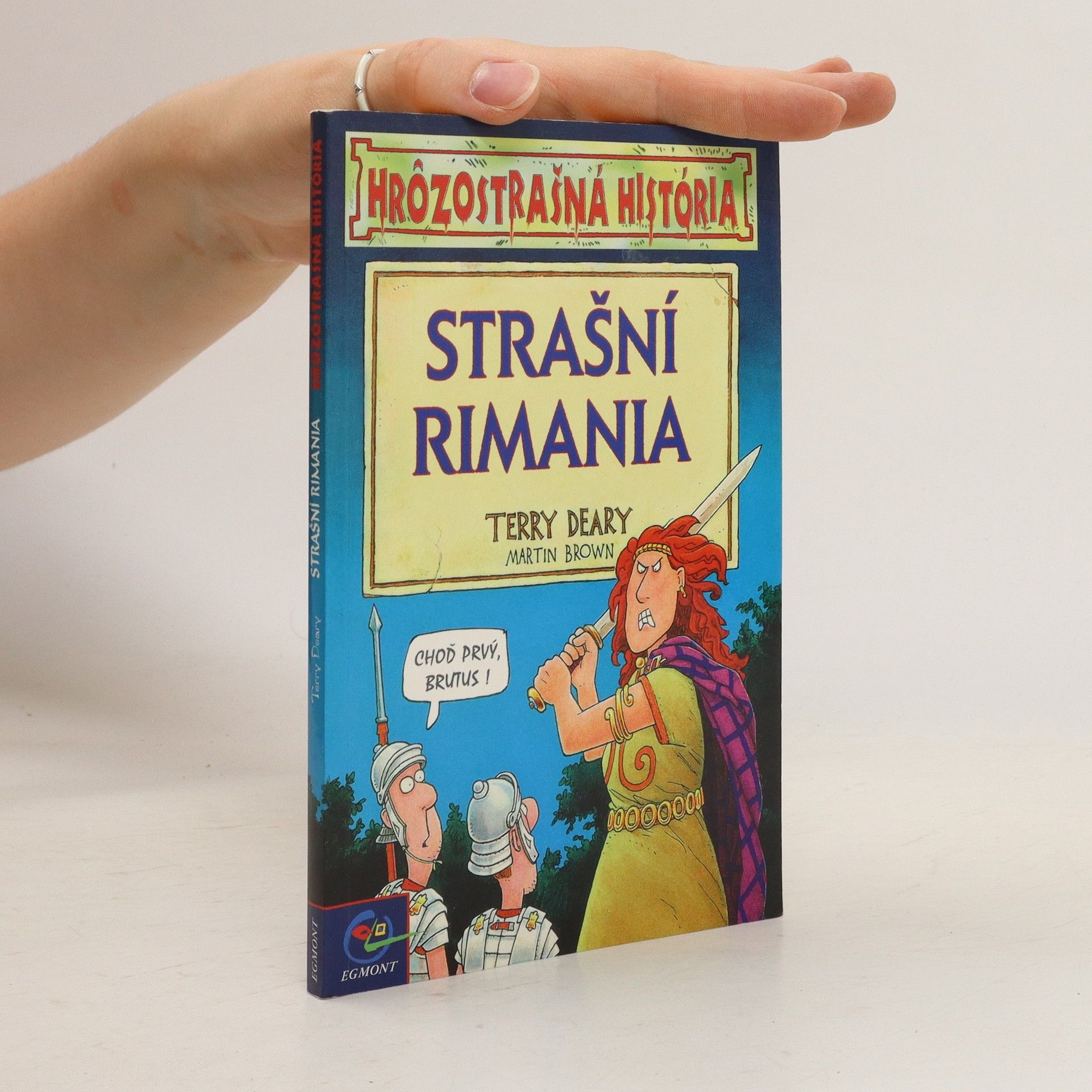 Brown Martin Deary Terry Hrôzostrašná história: Strašní Rimania