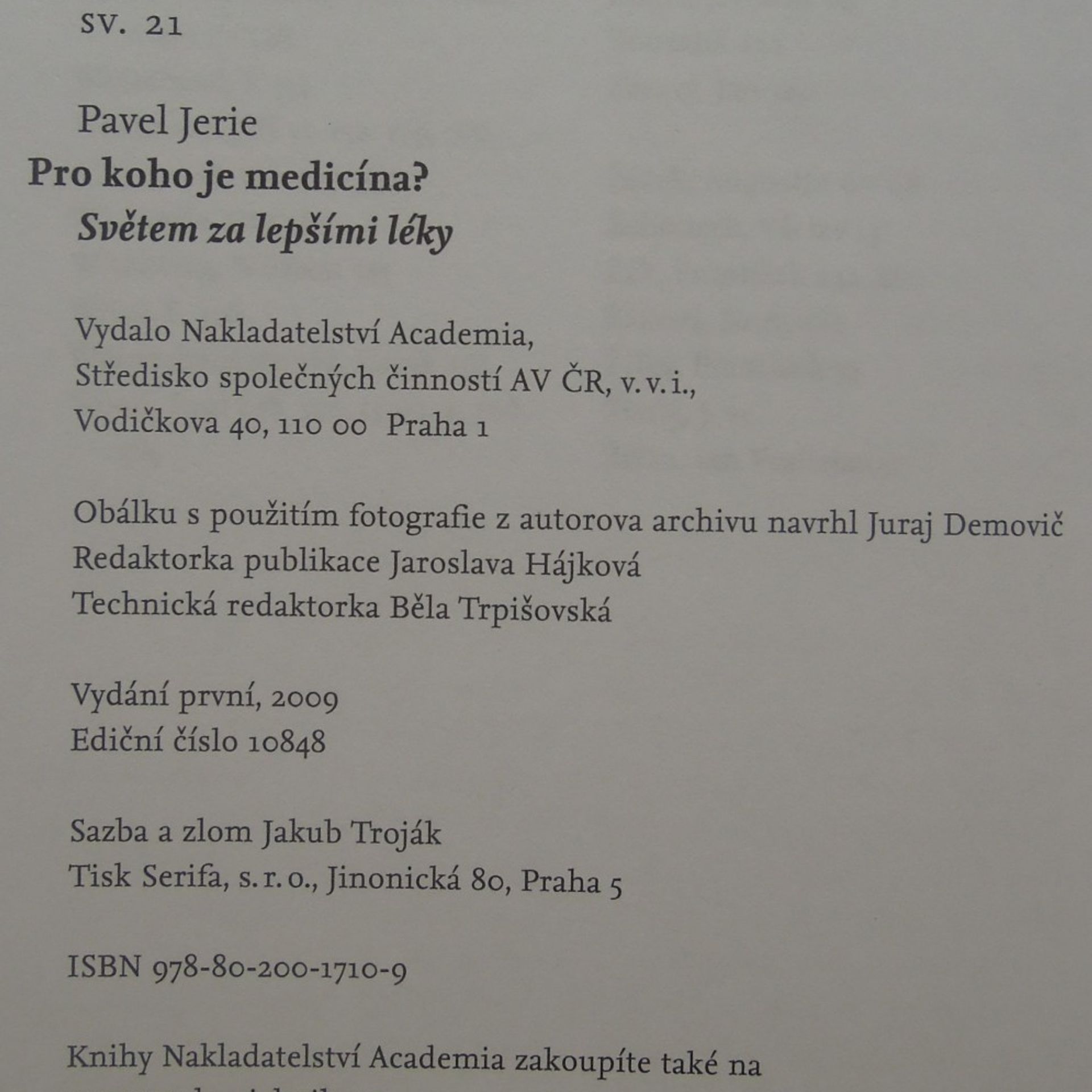 Pavel Jerie Pro koho je medicína? : světem za lepšími léky