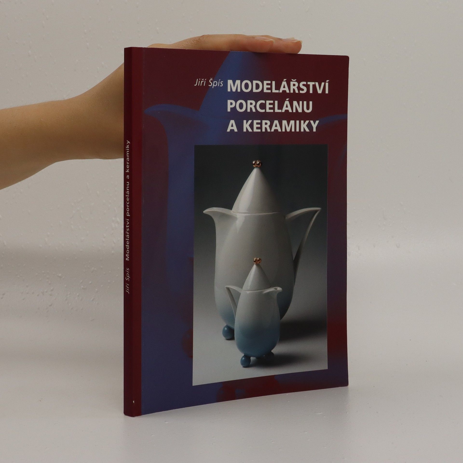 Jiří Špís Modelářství porcelánu a keramiky