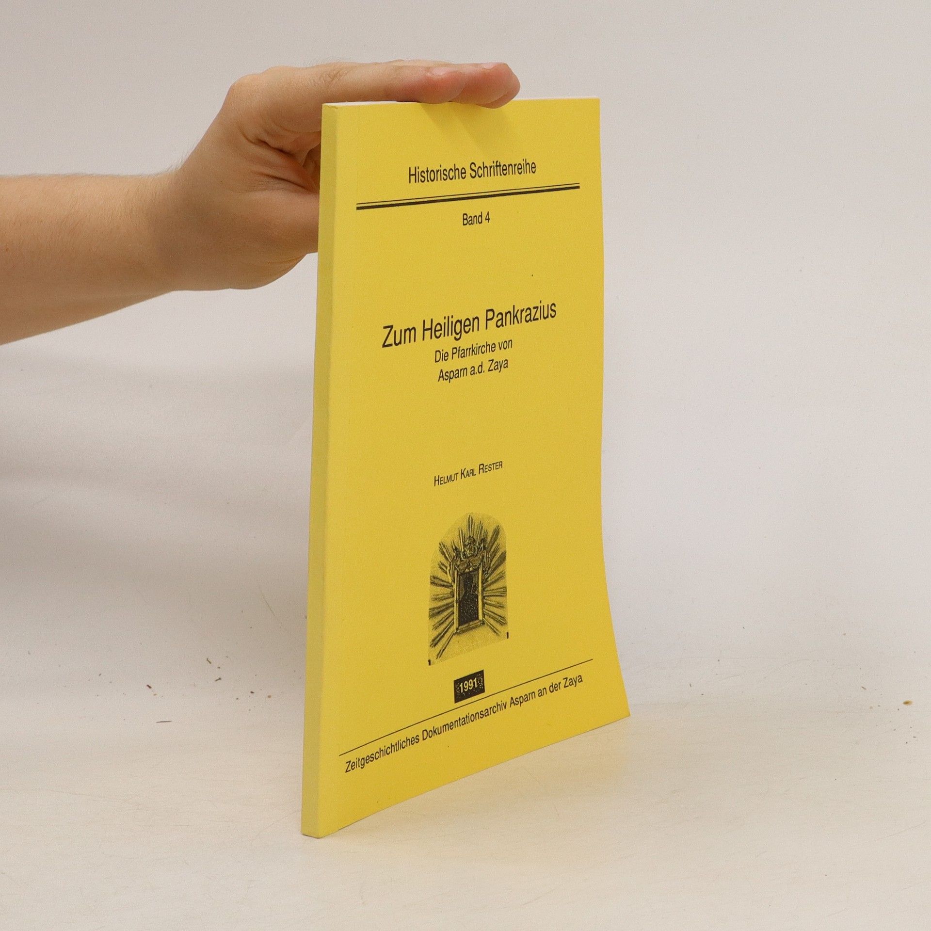 Historische Schriftenreihe, Band 4: Zum Heiligen Pankrazius - Die Pfarrkirche von Aspam a.d. Zaya