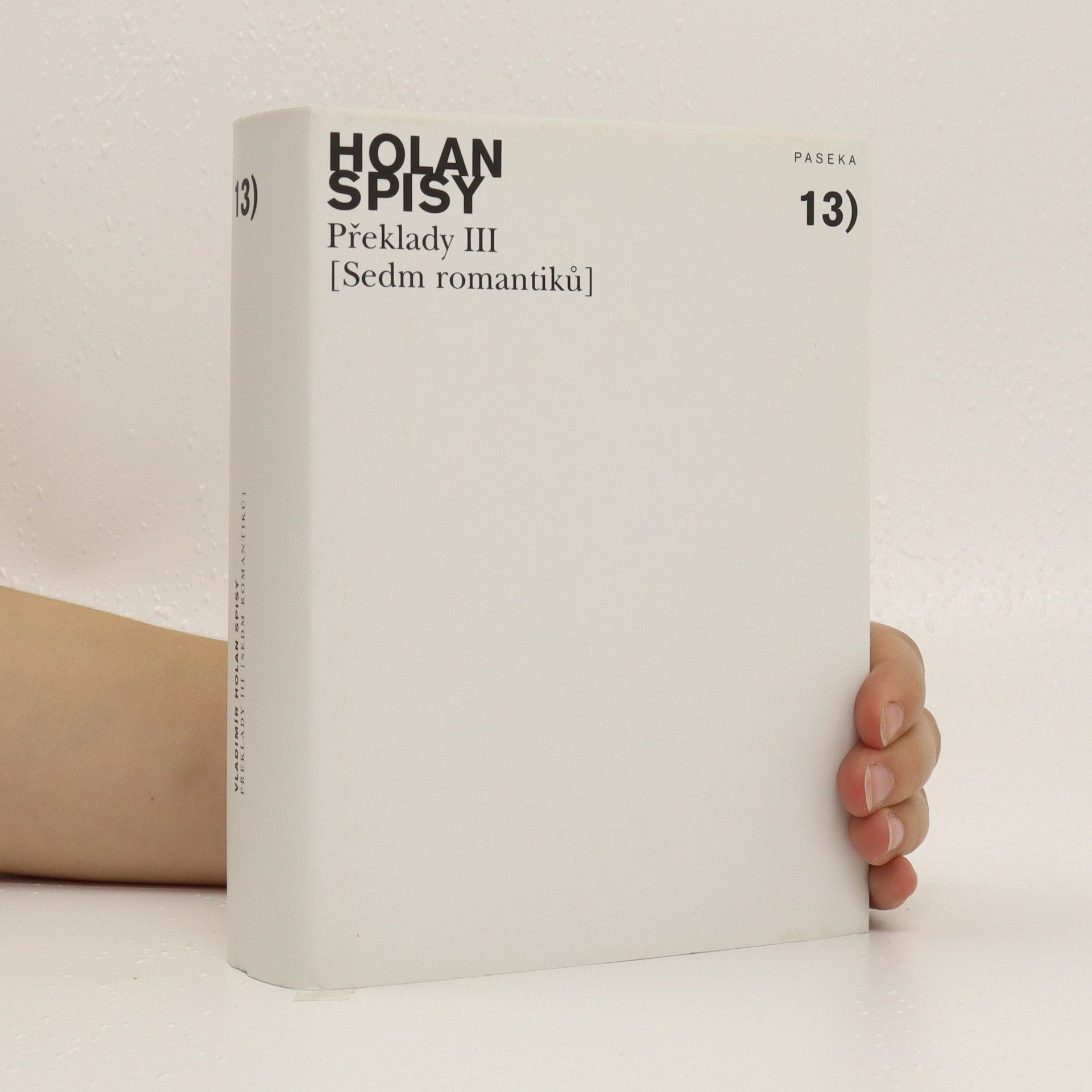 Vladimír Holan Překlady III. (Sedm romantiků). Holan - Spisy
