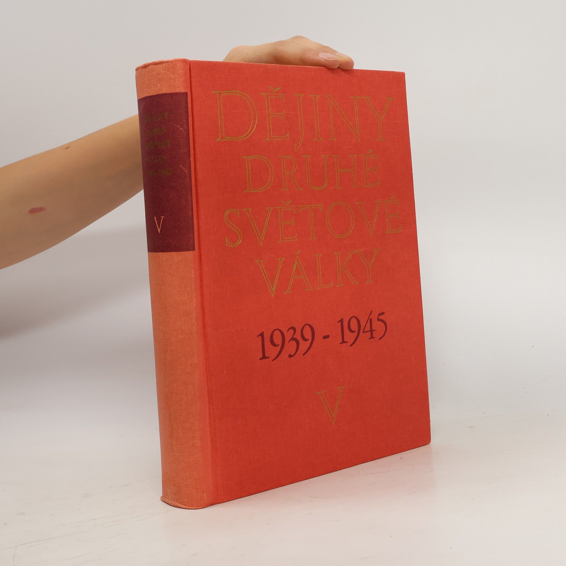 Kolektiv autorů Dějiny druhé světové války 1939-1945. Svazek V