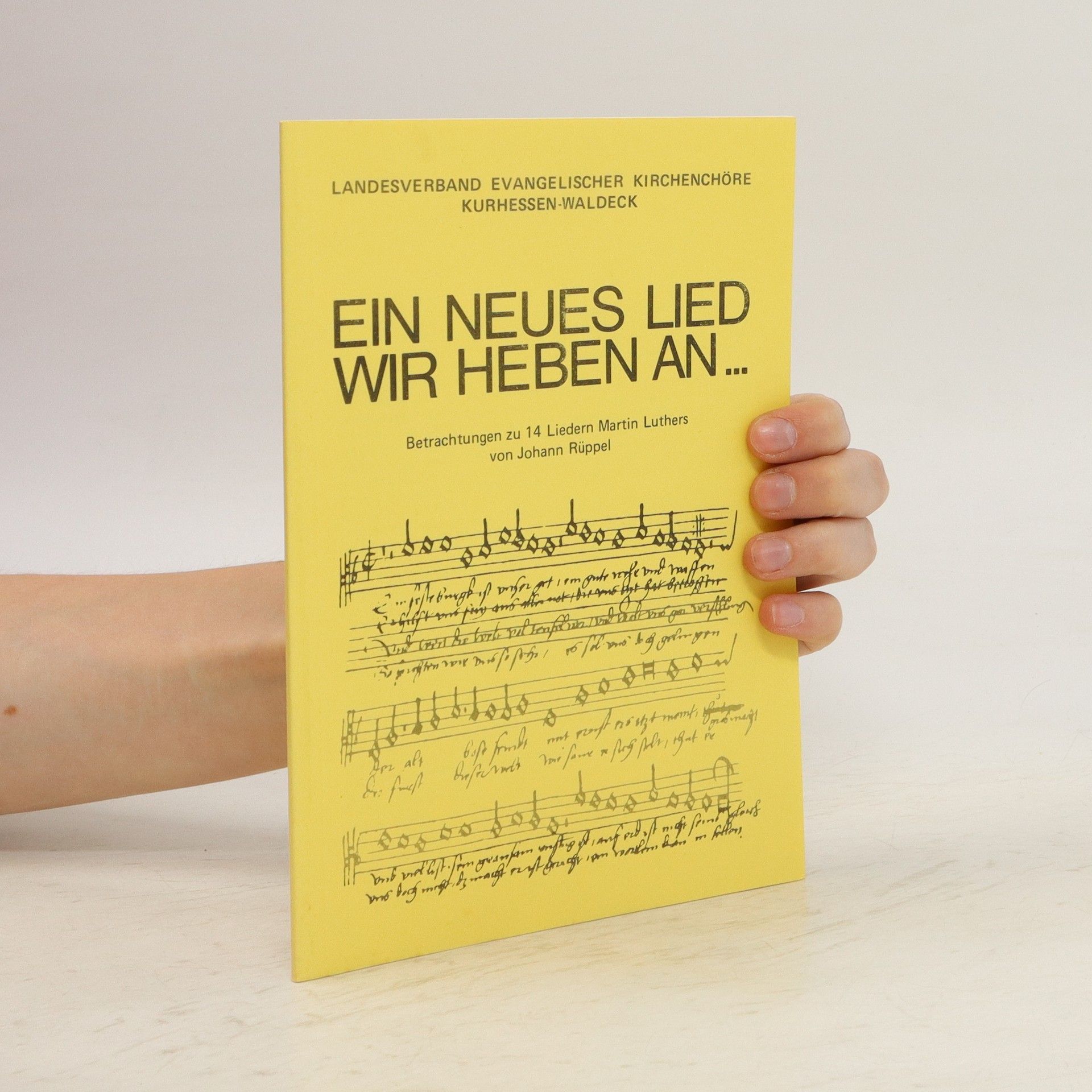 Johann Rüppel Betrachtungen zu 14 Liedern Martin Luthers