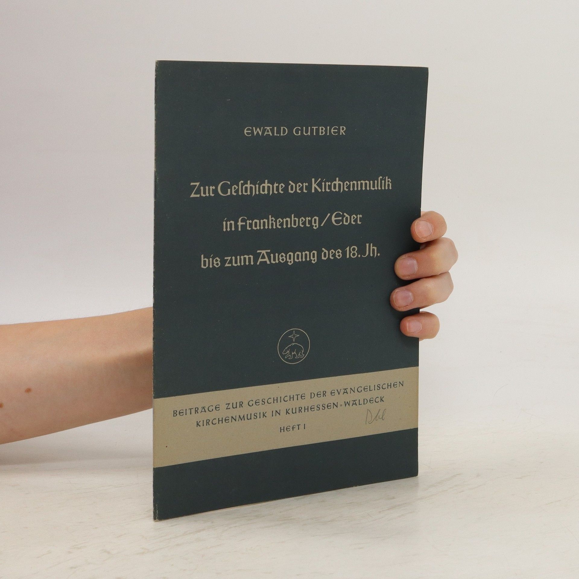 Ewald Gutbier Zur Geschichte der Kirchenmulik in Frankenberg/Eder bis zum Ausgang des 18. Jh.