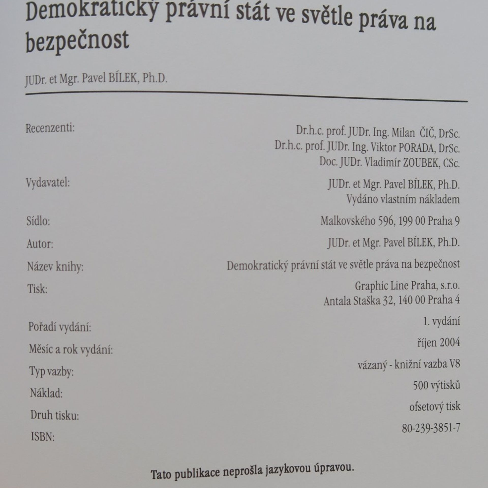 Pavel Bílek Demokratický právní stát ve světle práva na bezpečnost