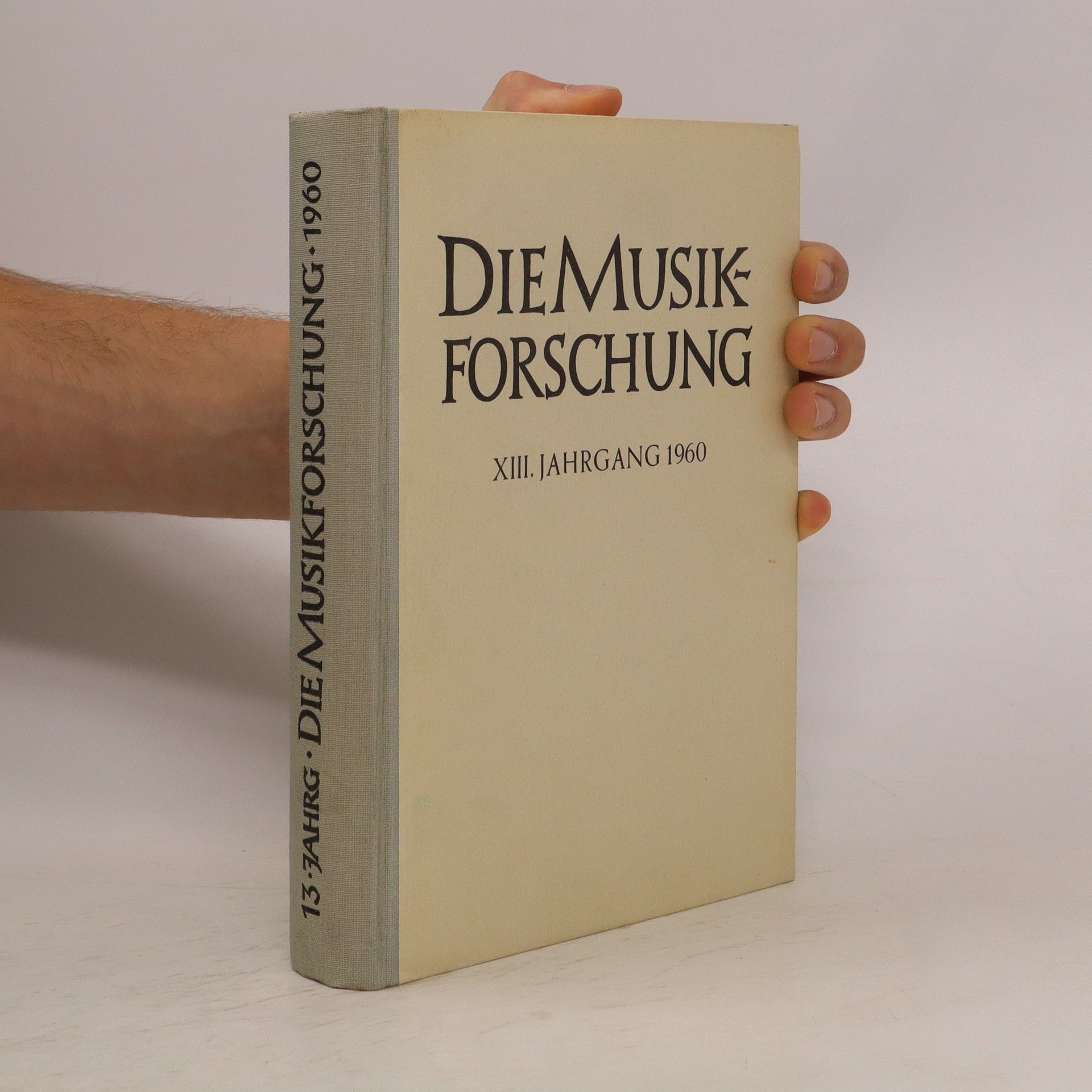 Autorenkollektiv Die Musikforschung. XIII. Jahrgang 1960