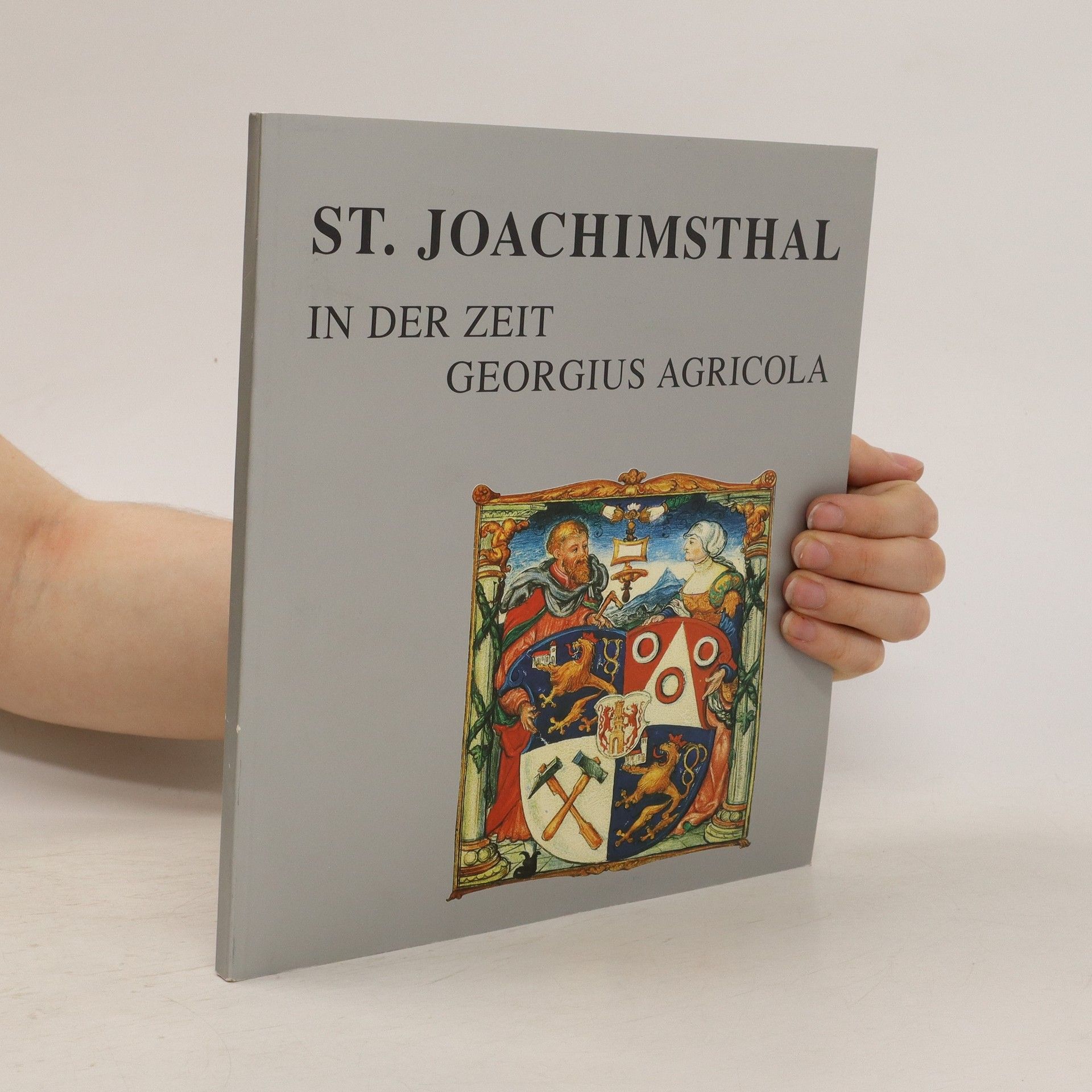 Autorenkollektiv St. Joachimsthal in der Zeit Georgius Agricola