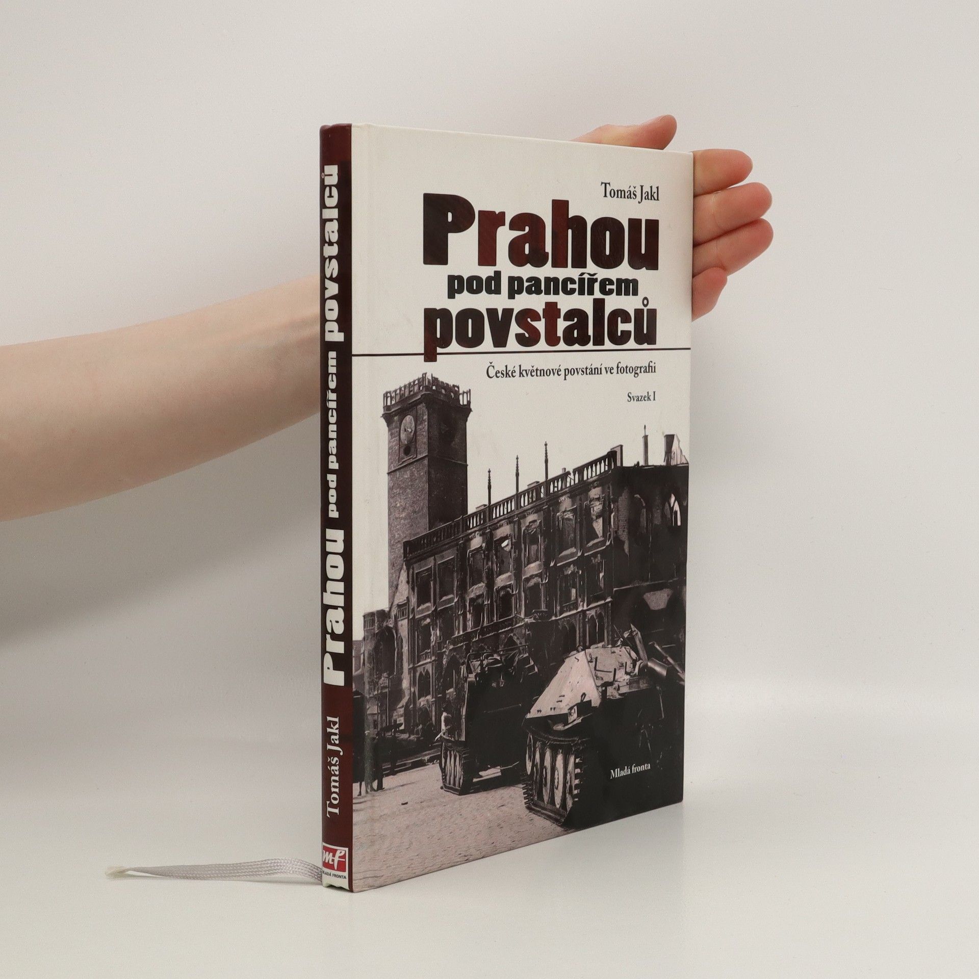 Tomáš Jakl Prahou pod pancířem povstalců