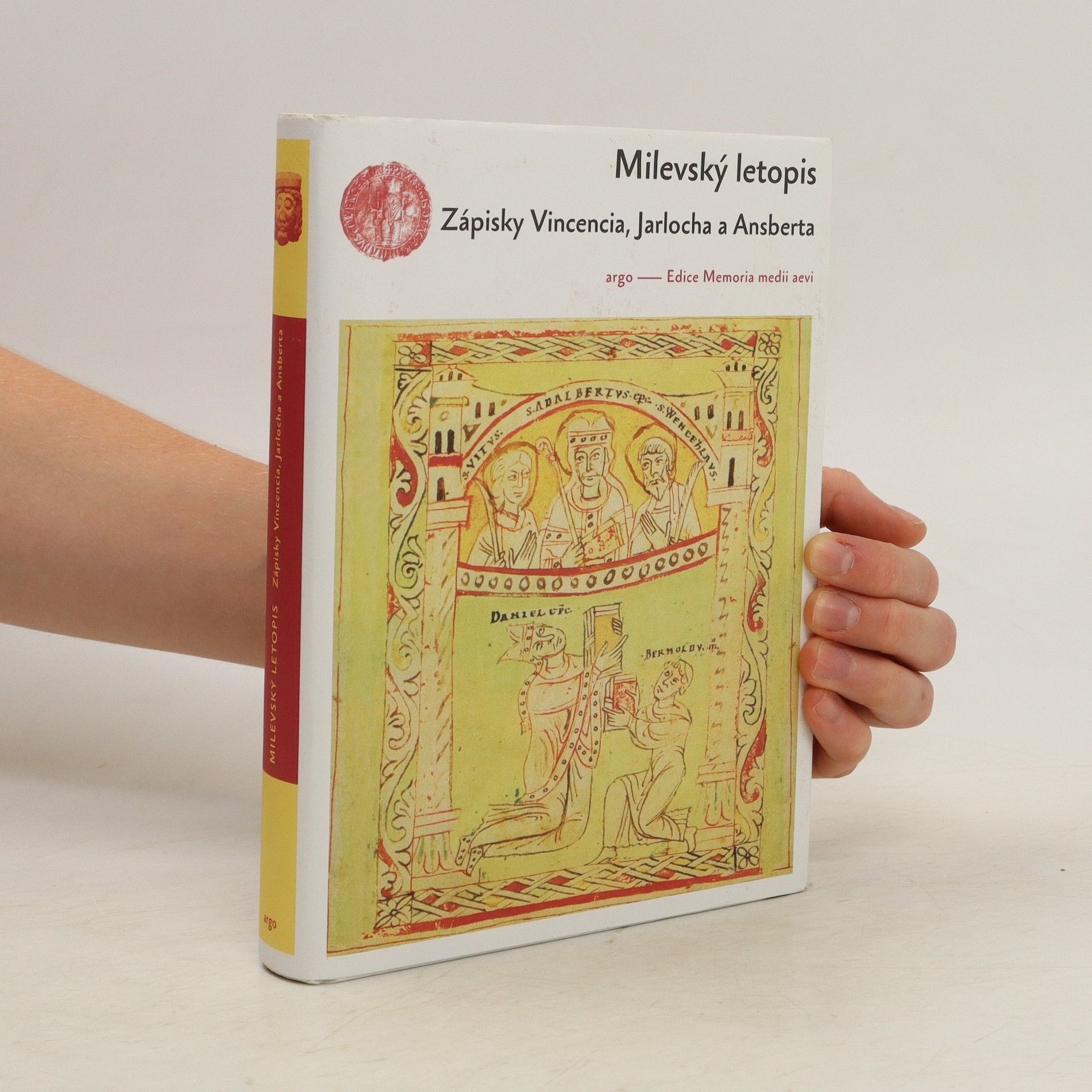 asi Vincentius Pragensis Milevský letopis : zápisky Vincencia, Jarlocha a Ansberta