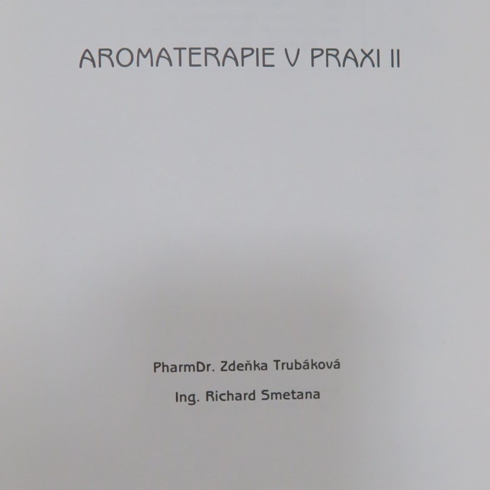 Zdeňka Trubáková Aromaterapie v praxi II.