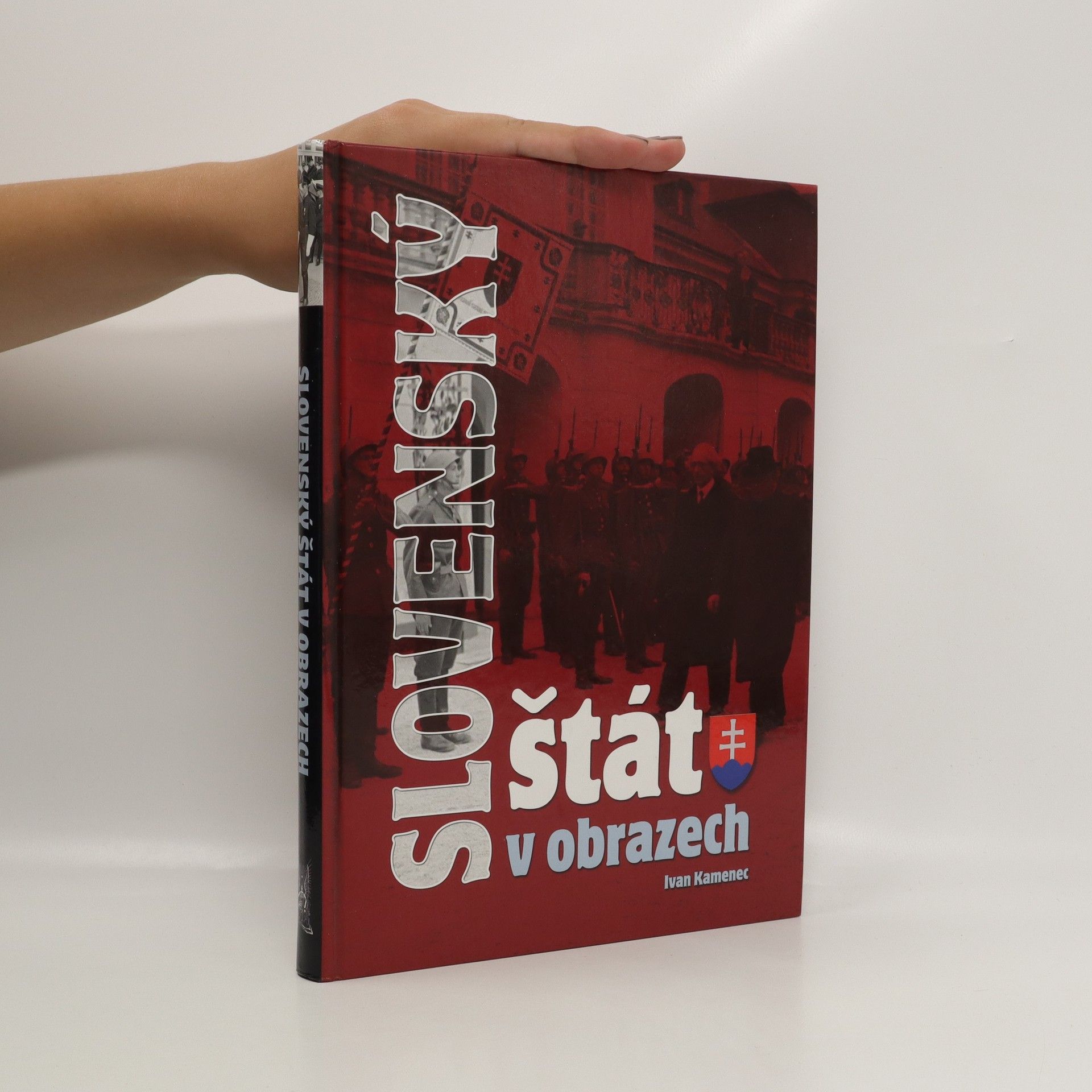 Ivan Kamenec Slovenský štát v obrazech