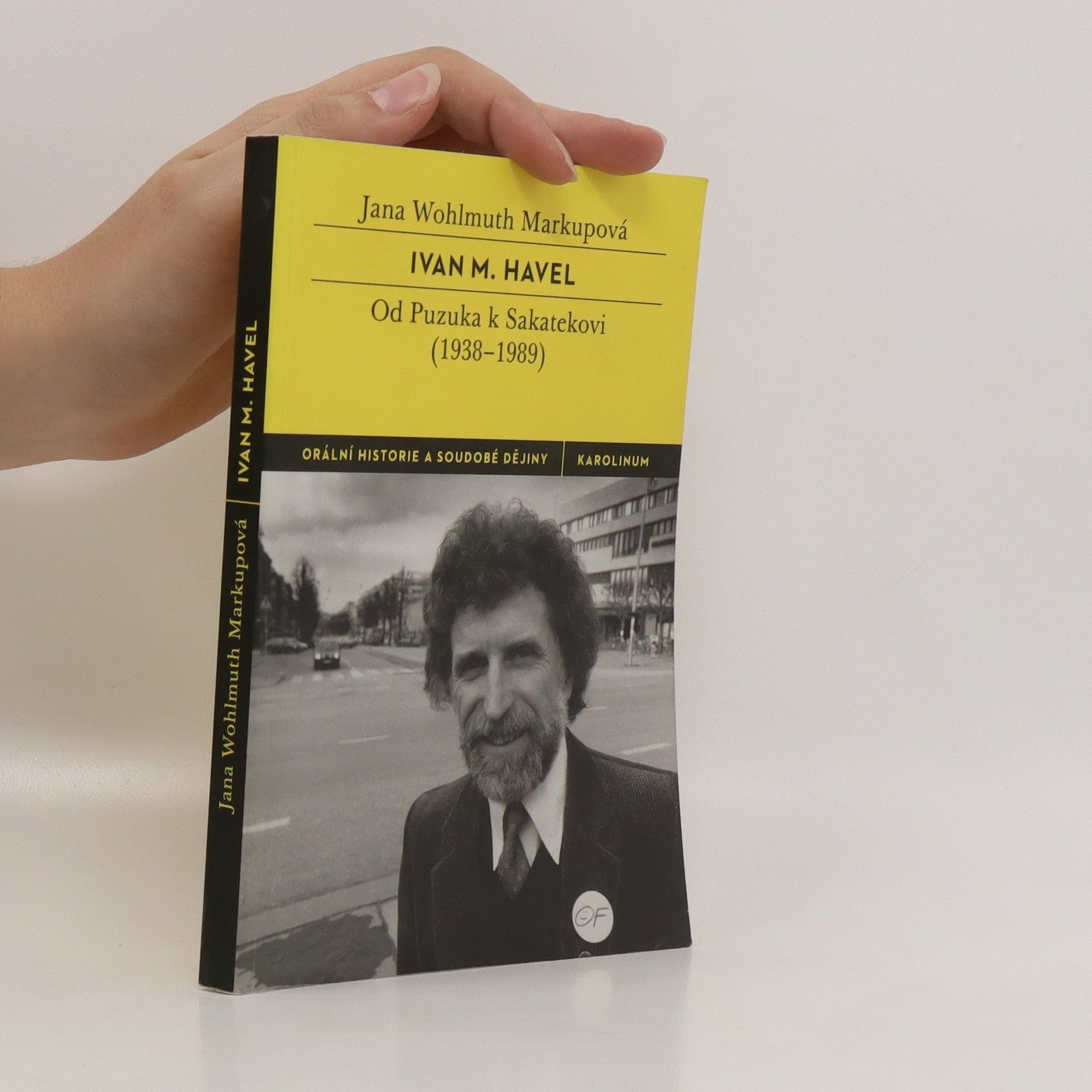 Jana Wohlmuth Markupová Ivan M. Havel : od Puzuka k Sakatekovi (1938-1989)