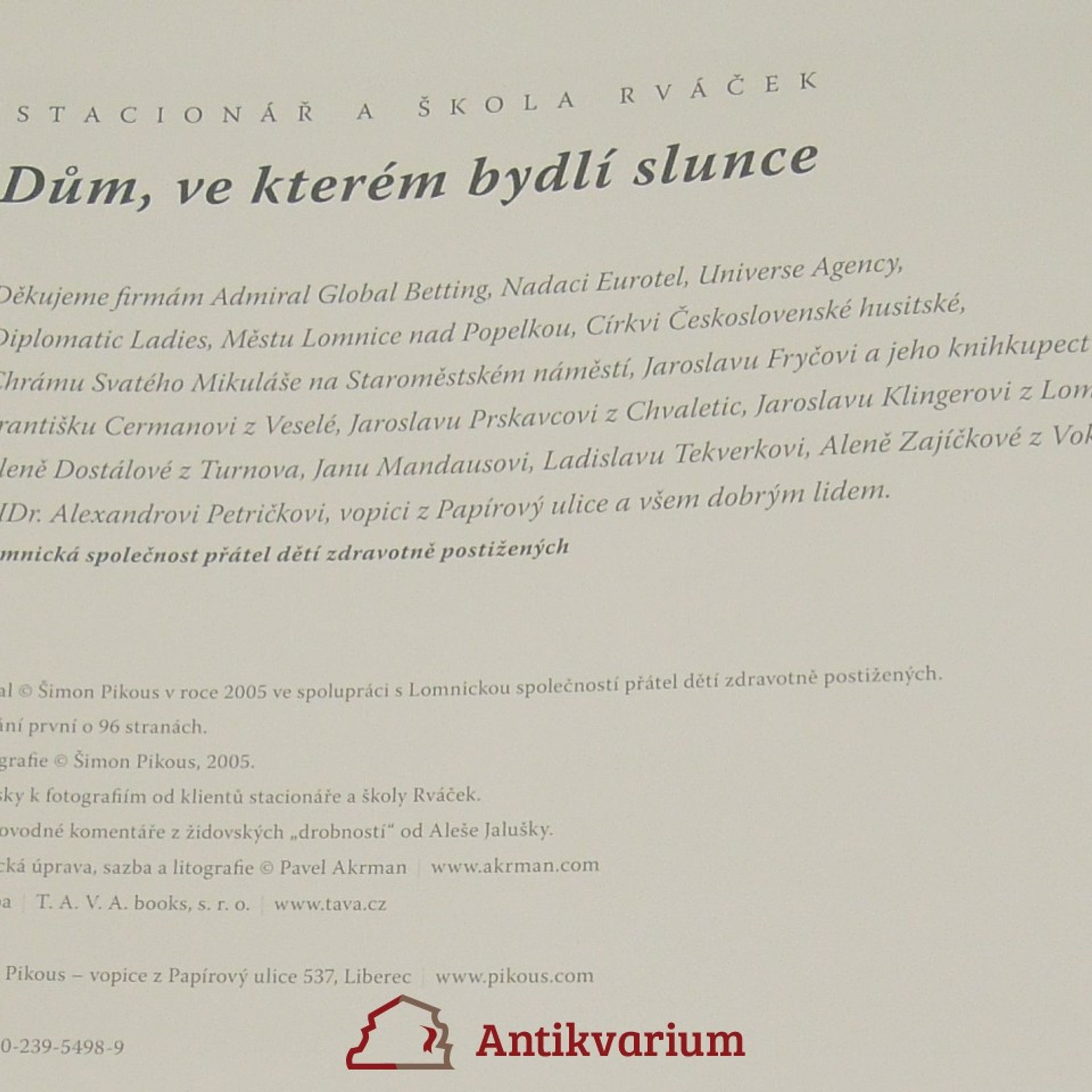 Šimon Pikous Dům, ve kterém bydlí slunce