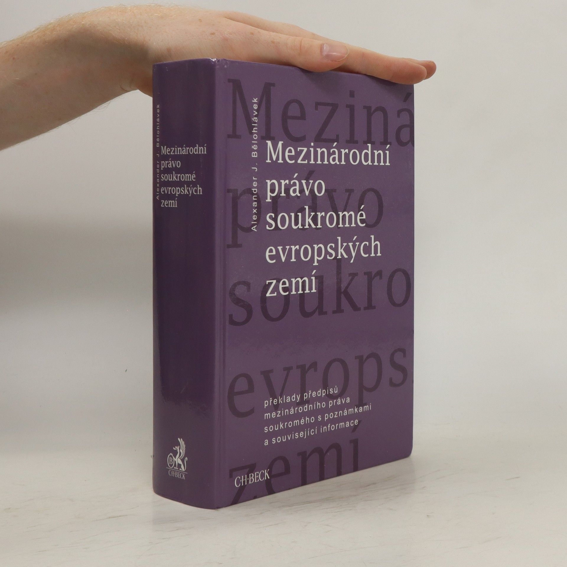 Alexander J. Bělohlávek Mezinárodní právo soukromé evropských zemí