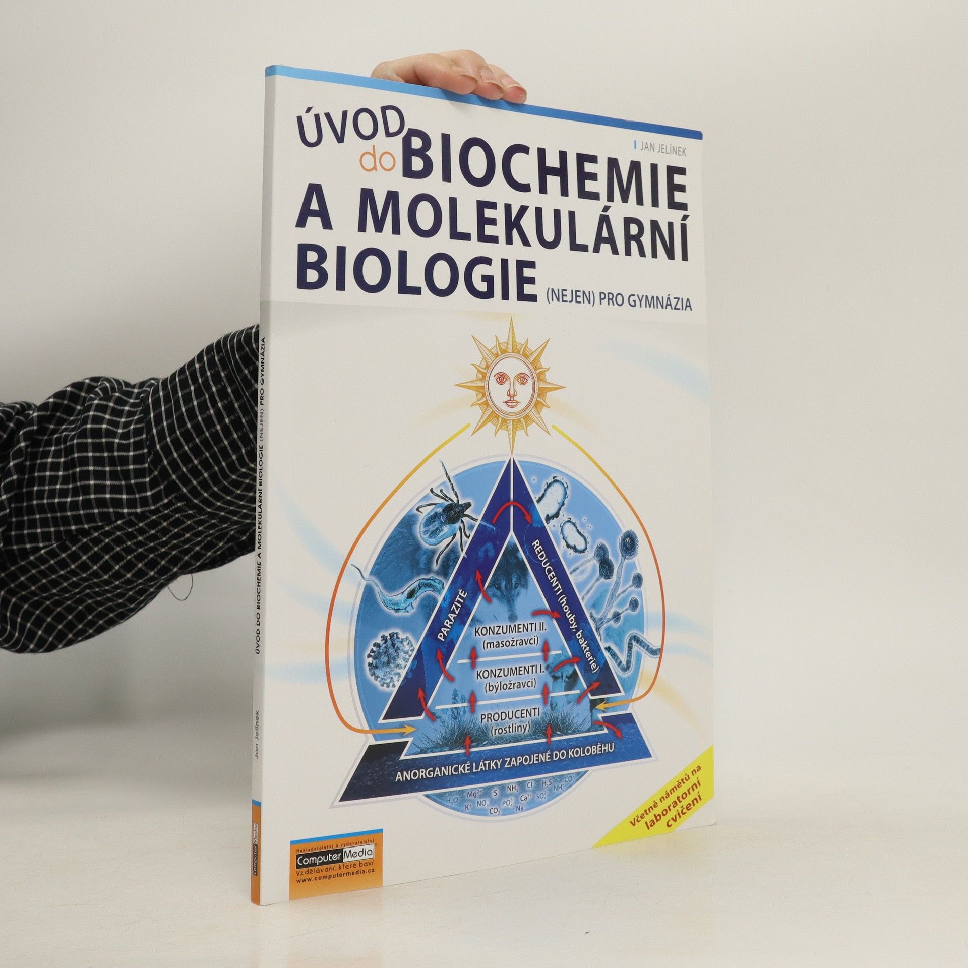 Jan Jelínek Úvod do biochemie a molekulární biologie (nejen) pro gymnázia