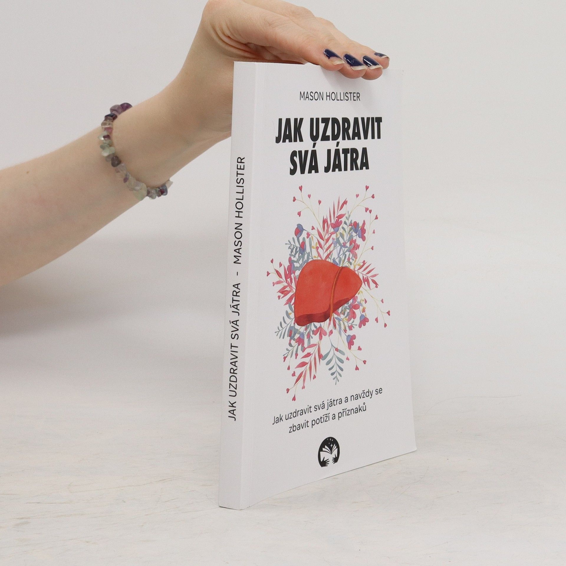 Mason Hollister Jak uzdravit svá játra