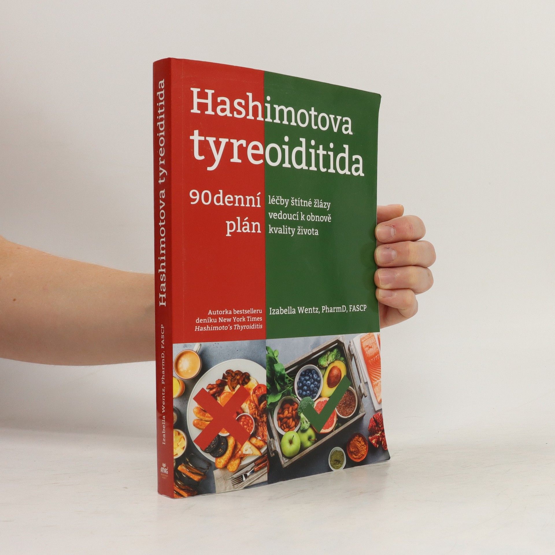 Izabella Wentz Hashimotova tyreoiditida : 90denní plán léčby štítné žlázy vedoucí k obnově kvality života