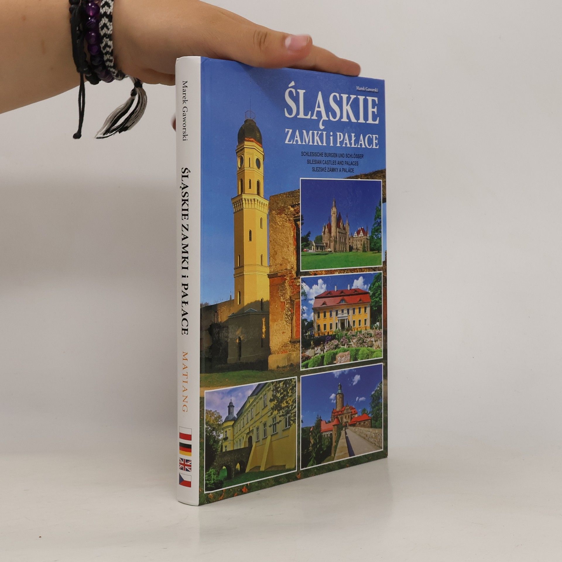 Marek Gaworski Śląskie zamki i pałace = Schlesische Burgen und Schlösser = Silesian Castles and Palaces = Slezské zámky a paláce