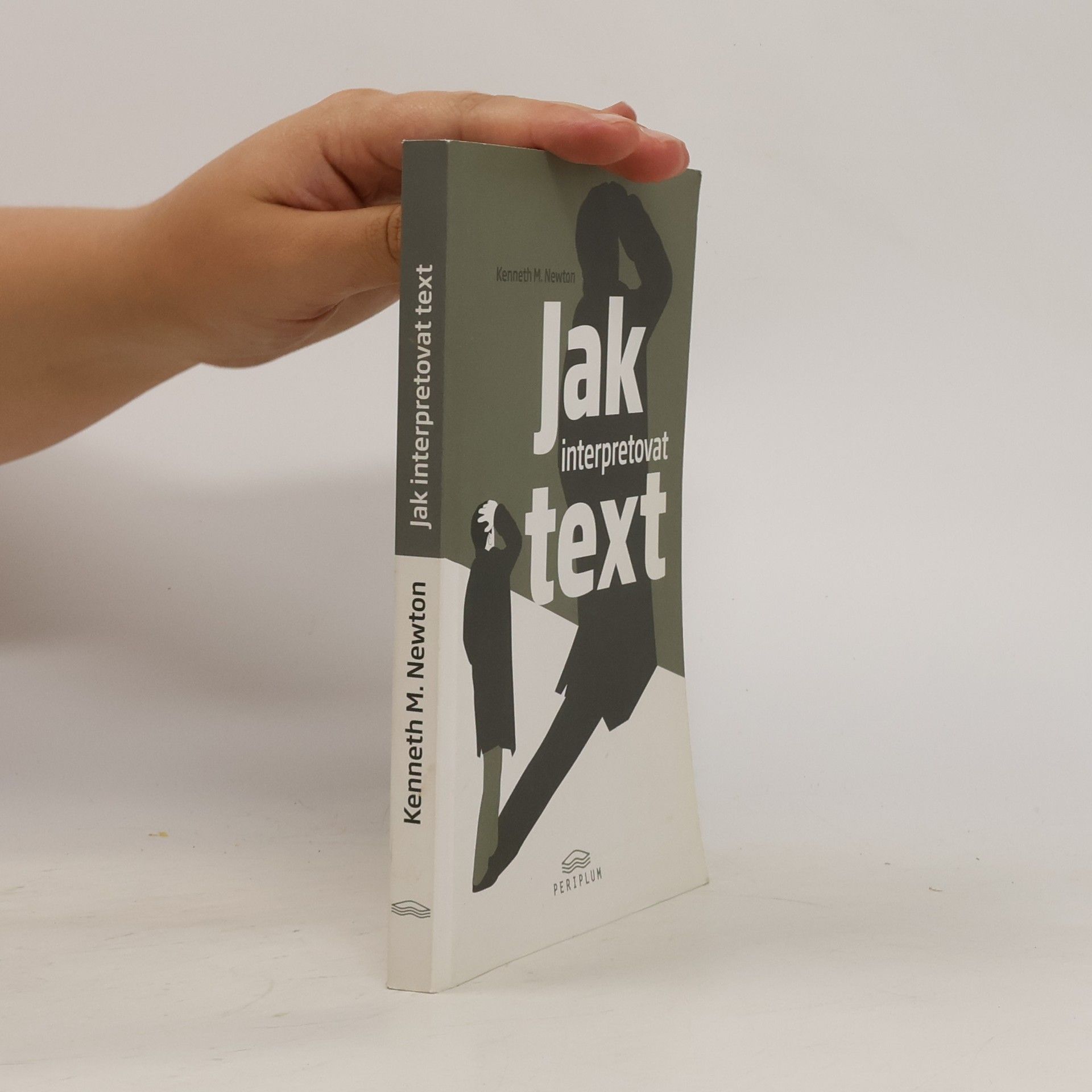 K. M. Newton Jak interpretovat text: Kritický úvod do teorie a praxe literární interpretace