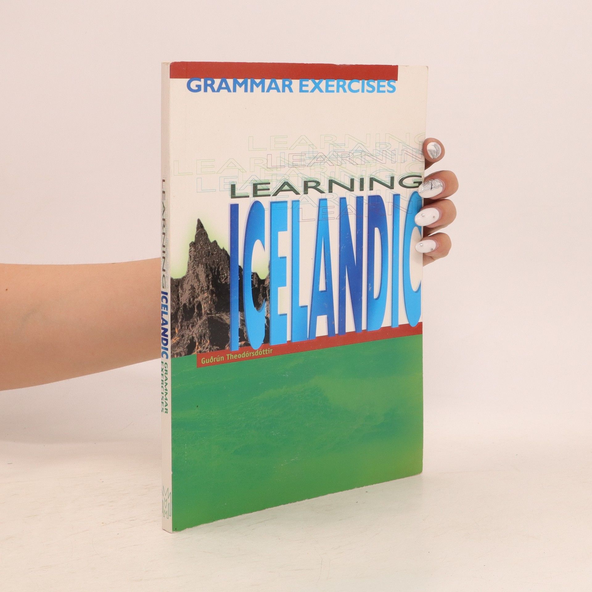 Guđrun Theodórsdóttir Learning Icelandic: Grammar exercises (islandsky)