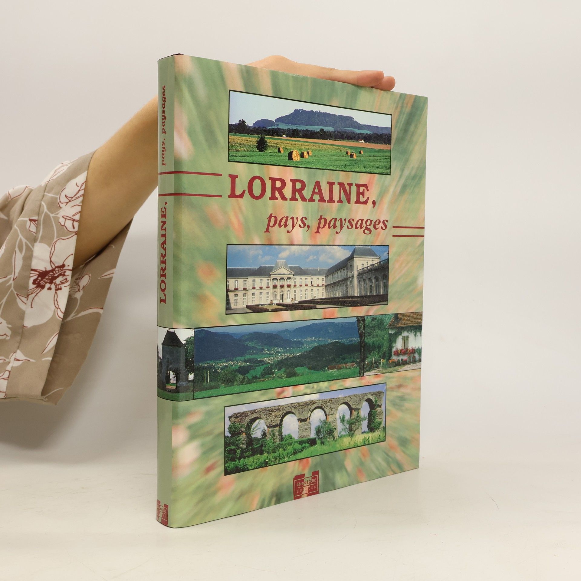 Collectif d'auteurs Lorraine, Pays, Paysages