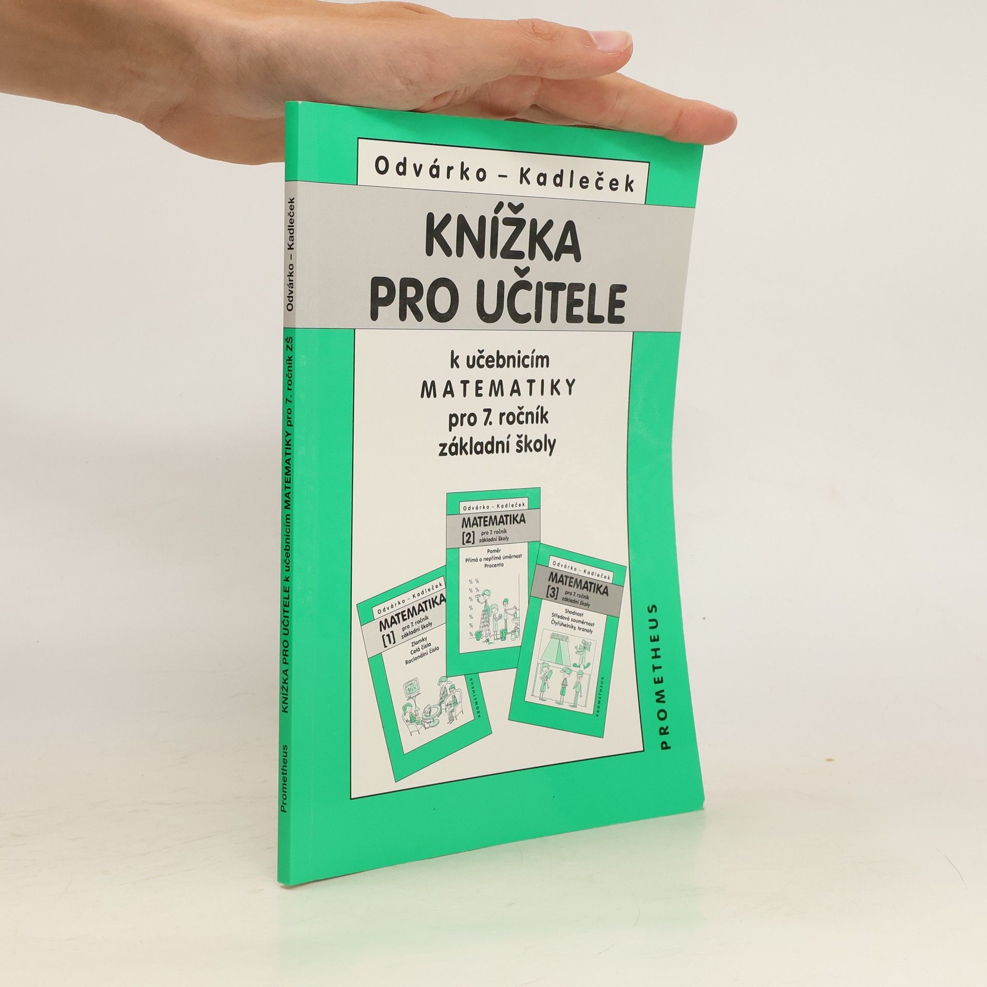 Oldřich Odvárko Knížka pro učitele k učebnicím matematiky pro 7. ročník základní školy