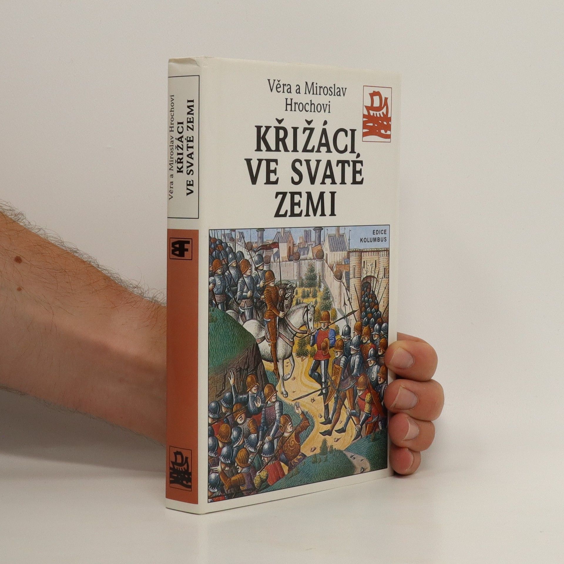 Miroslav Hroch Křižáci ve Svaté zemi