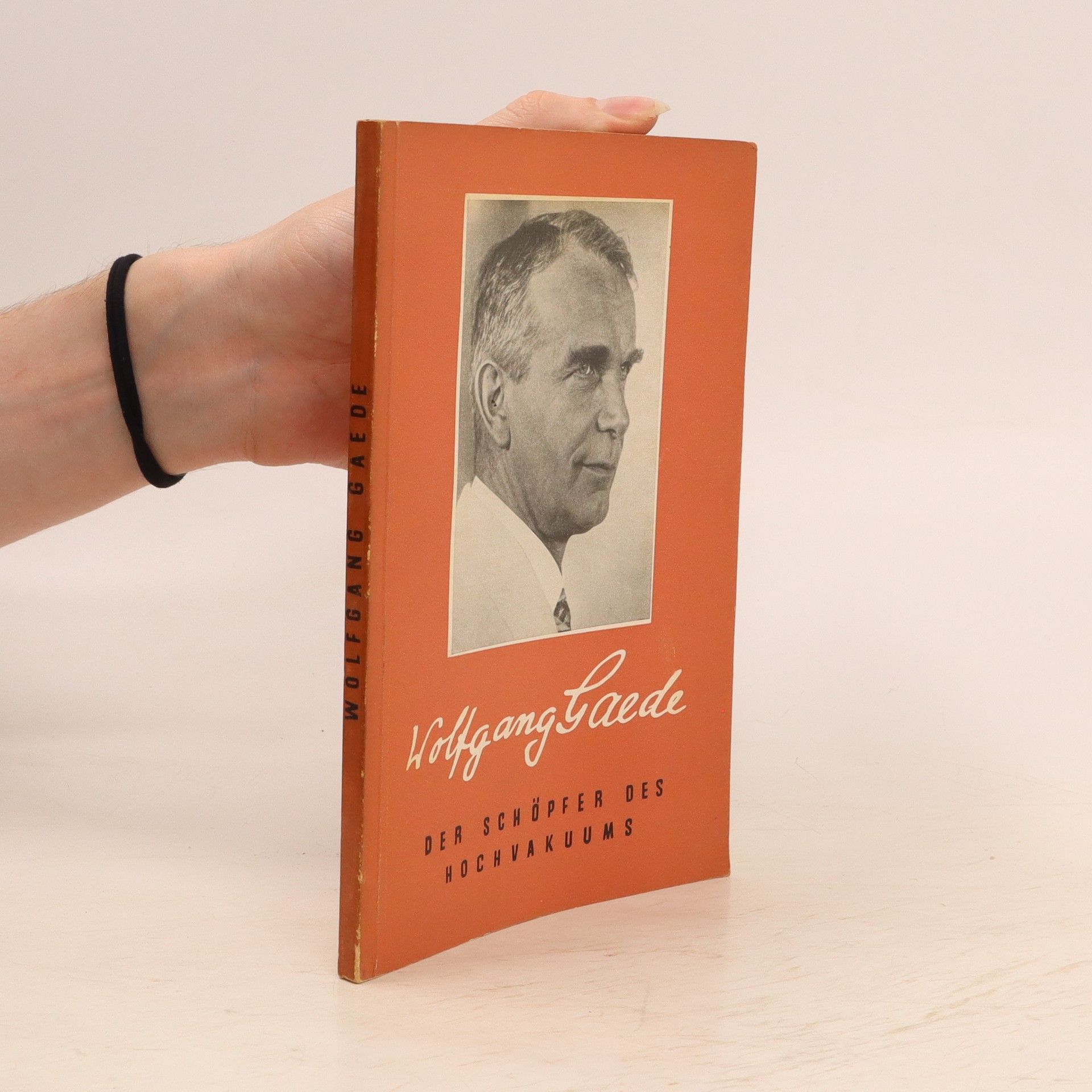 Wolfgang Gaede Der Schöpfer des Hochvakuums