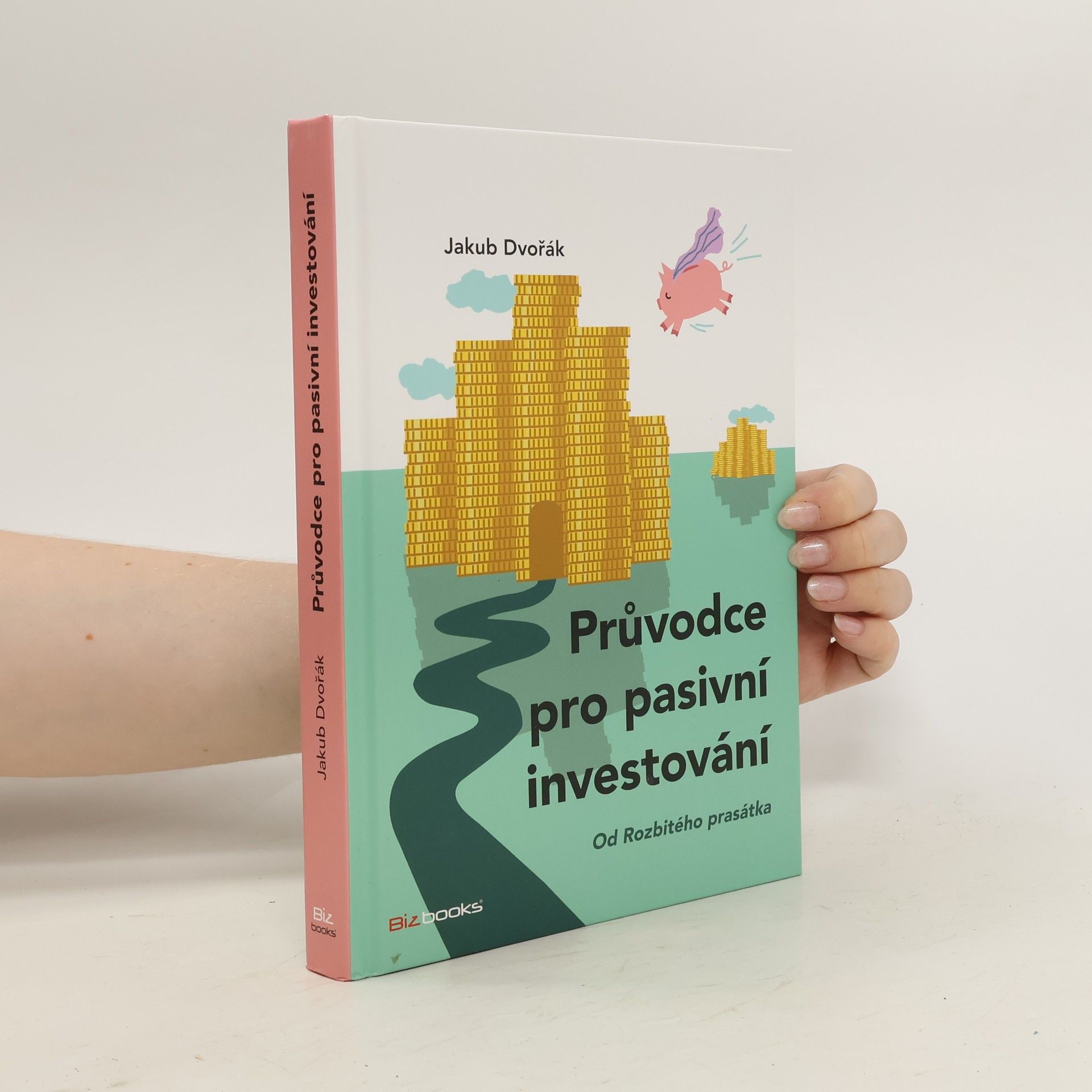 Jakub Dvořák Průvodce pro pasivní investování