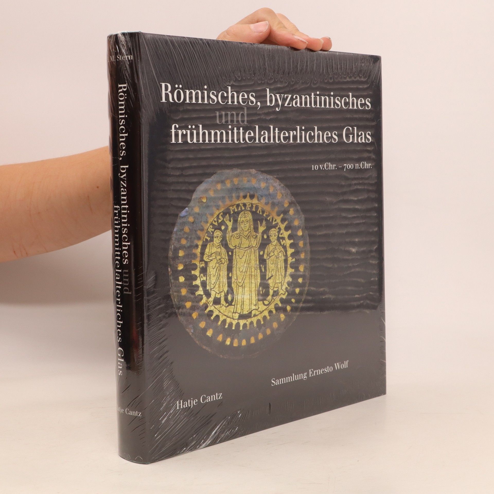 Marianne E. Stern Römisches, byzantinisches und frühmittelalterliches Glas