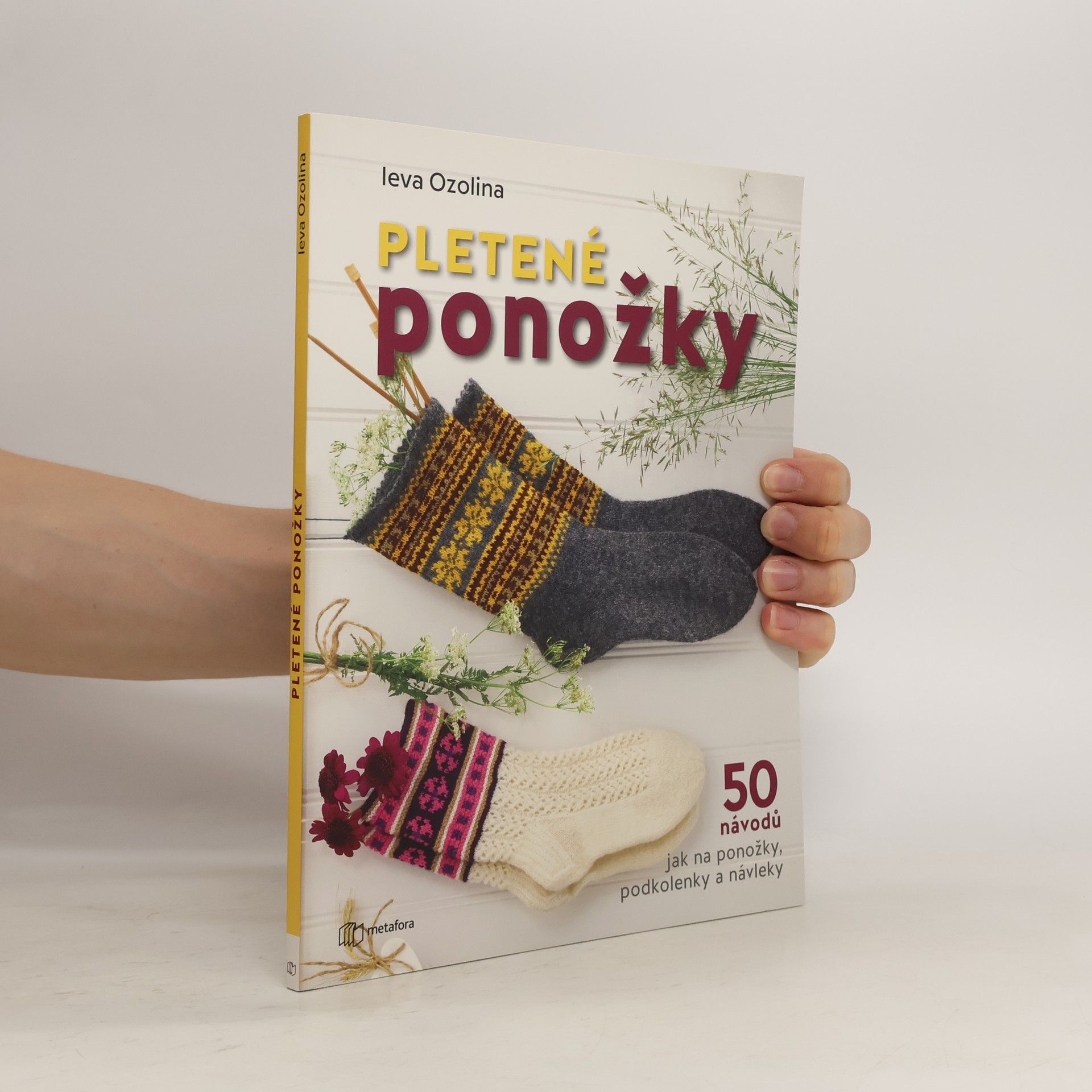 Ieva Ozolina Pletené ponožky: 50 návodů jak na ponožky, podkolenky a návleky